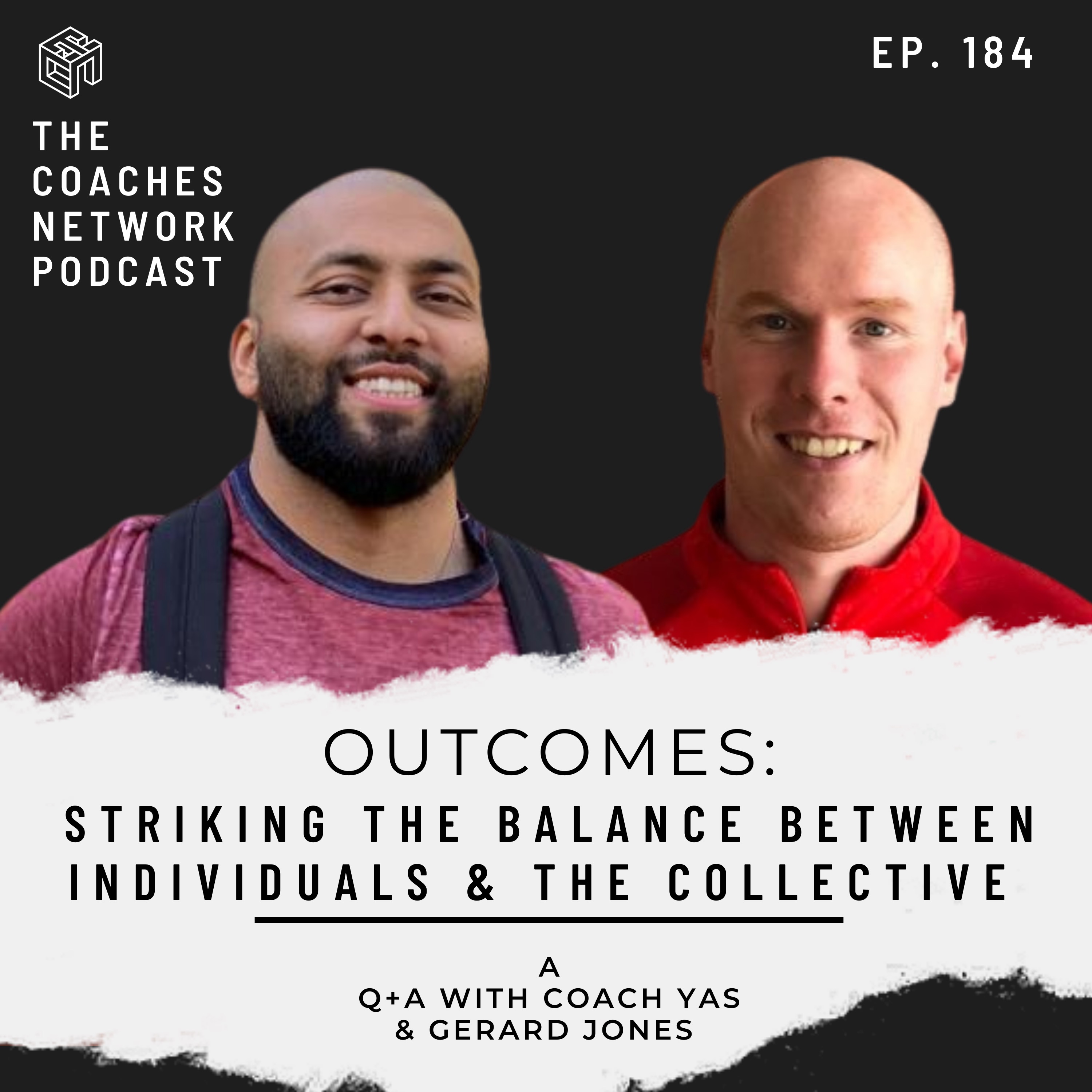 Q+A with Coach Yas & Gerard Jones: How to Balance outcomes for the individuals vs the collective group