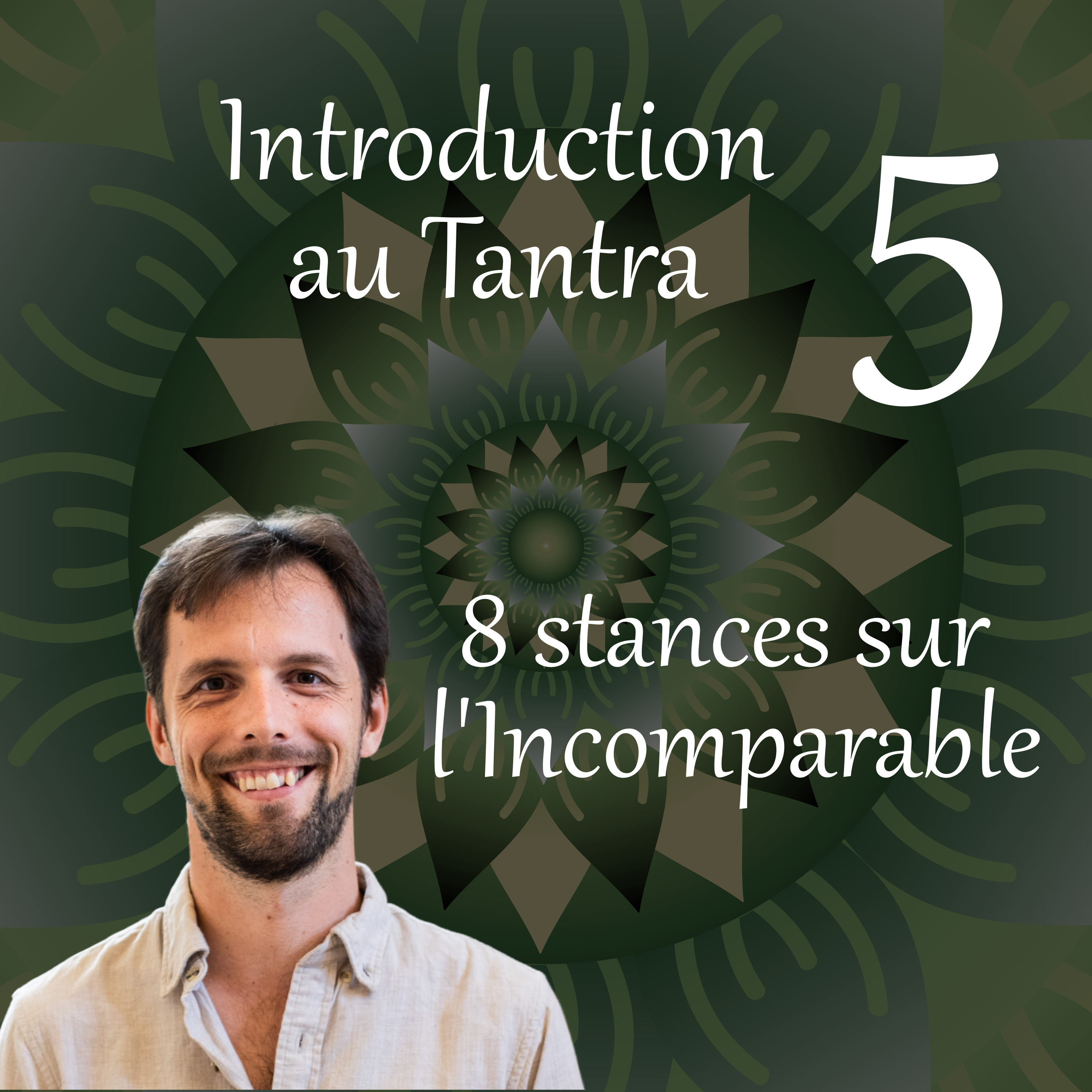 Huit stances sur l'Incomparable – Introduction au Tantra 05