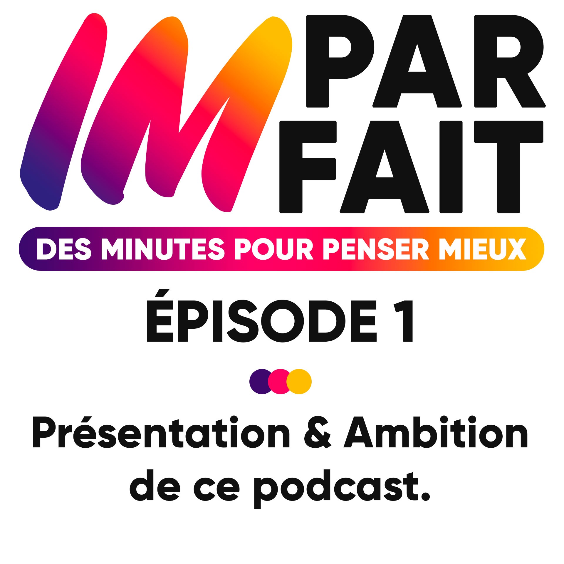 Episode 1 - Présentation et ambition du podcast