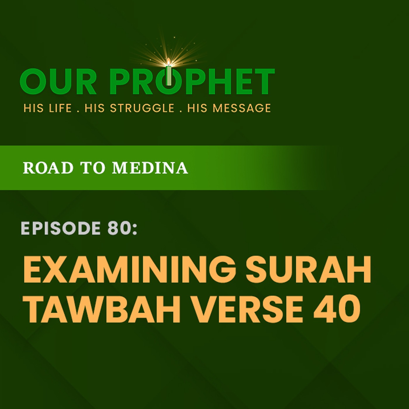 Ep 80: Companion of the Cave: Is Verse 9:40 In Honour of Abu Bakr? | #OurProphet episode artwork