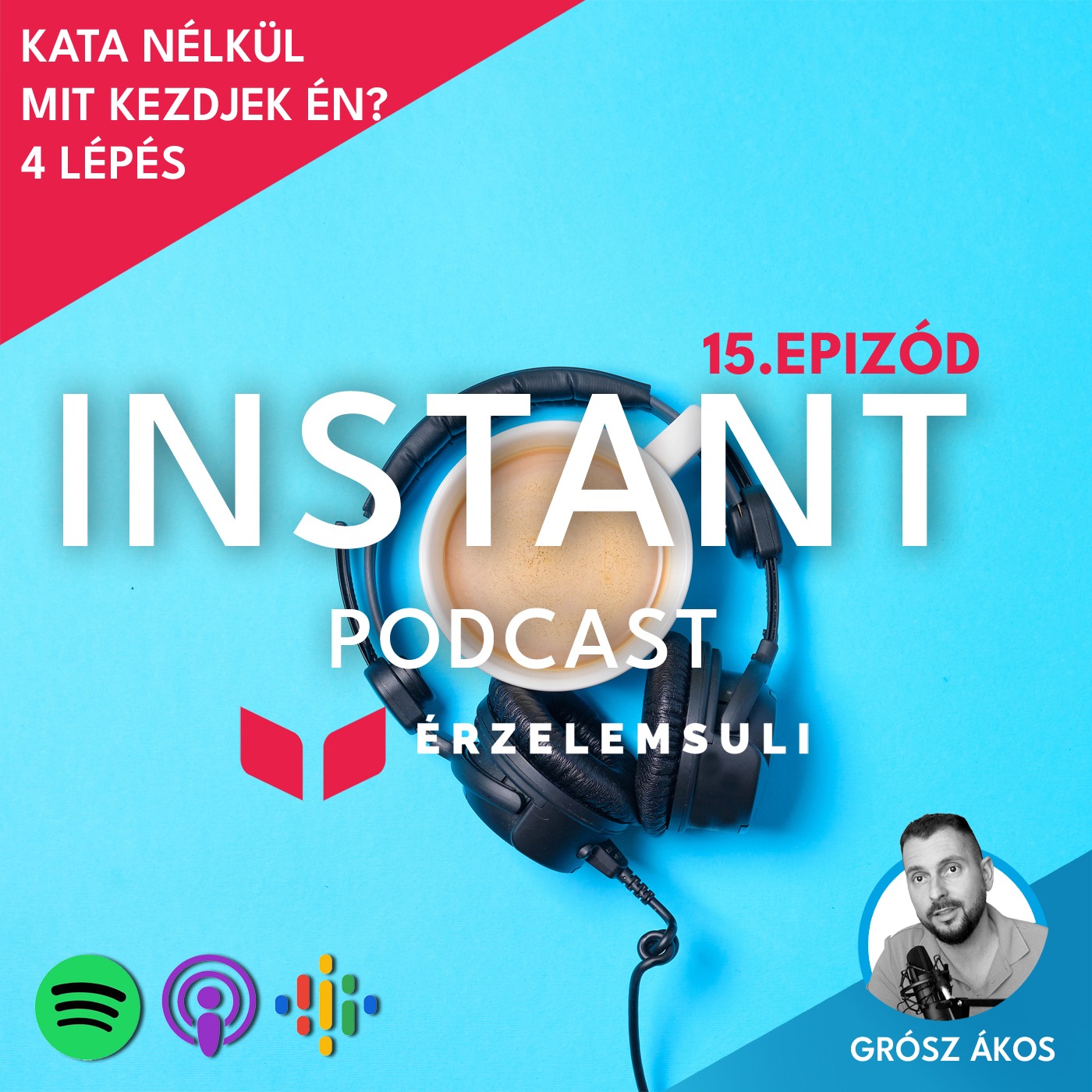 Instant Podcast 15.epizód: Kata nélkül mit kezdjek én? 4 lépés episode artwork