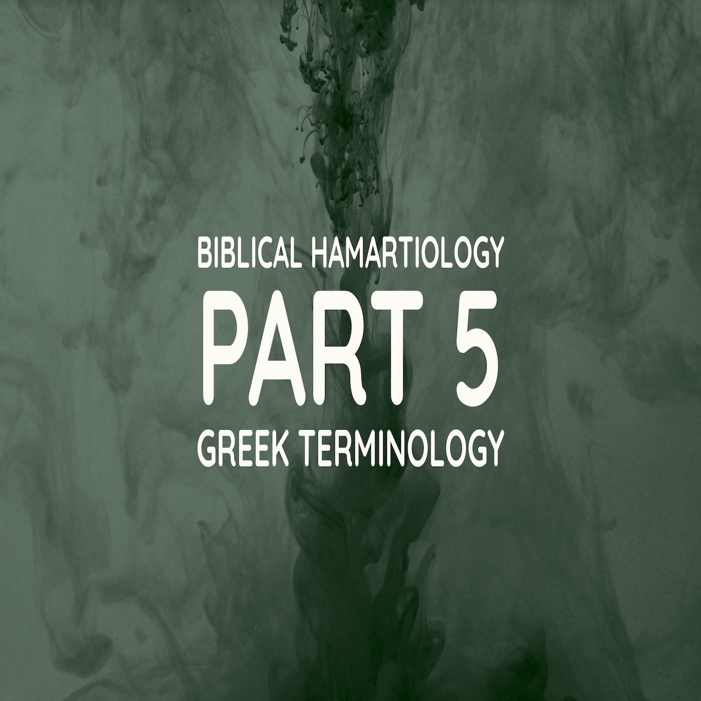 Biblical Hamartiology Part 5 Greek Terminology episode artwork