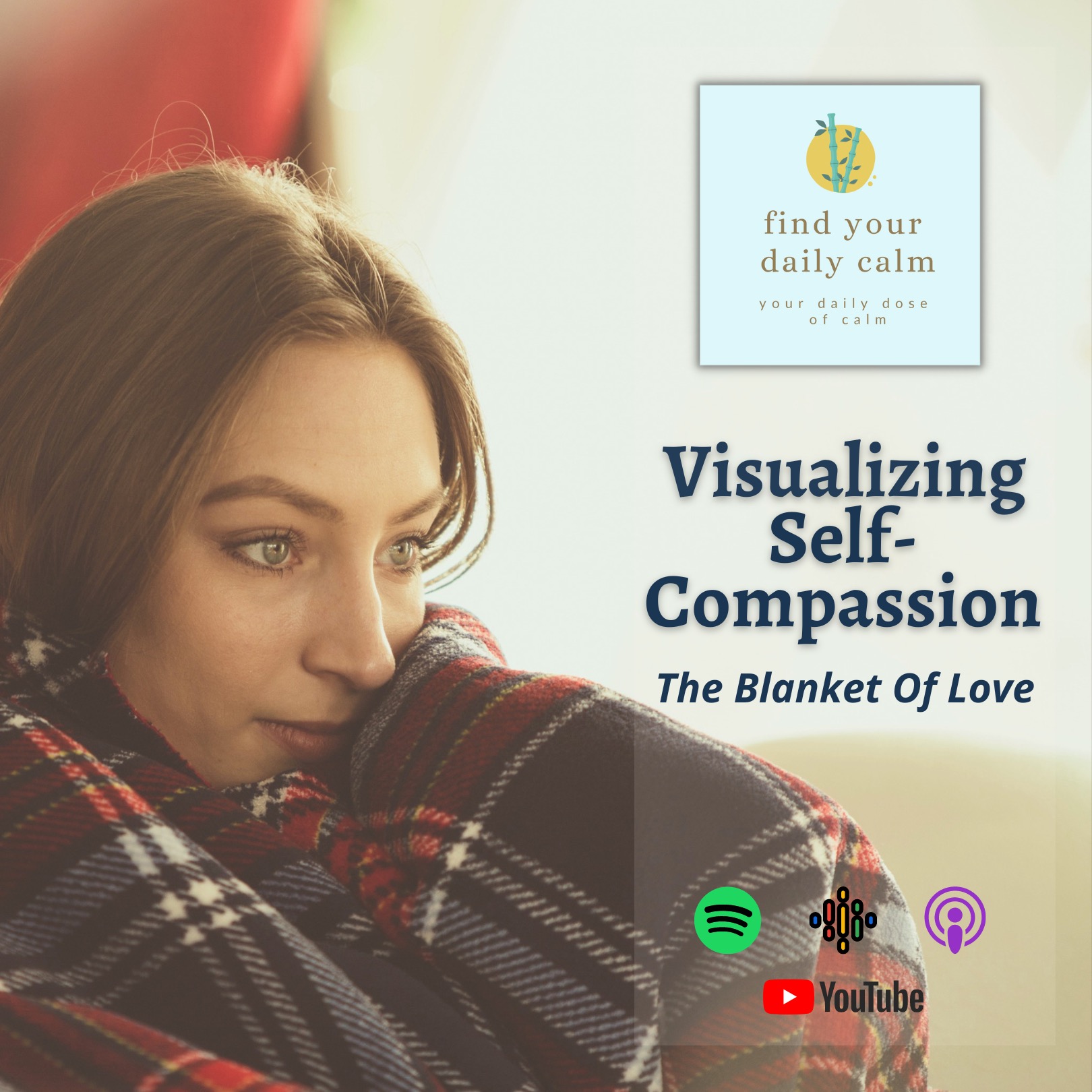 Visualizing Self-Compassion: The Blanket Of Love