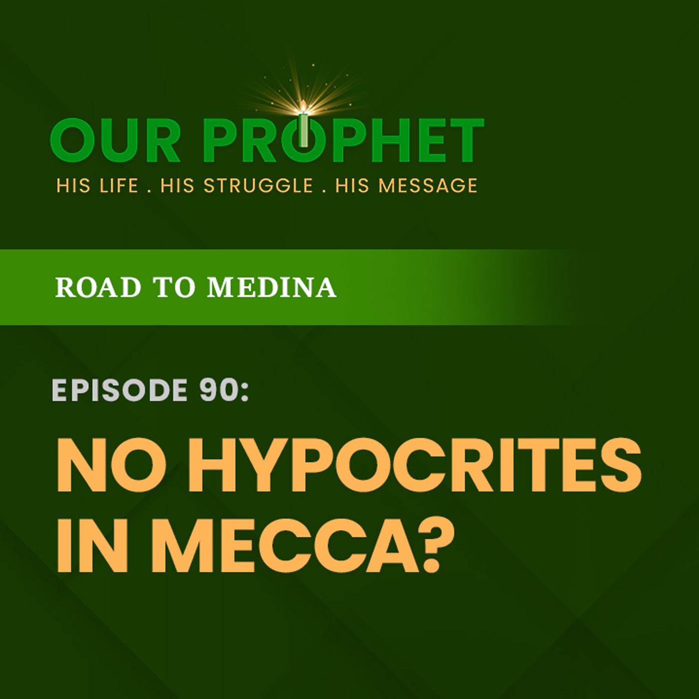 Ep 90: Was There Any Hypocrite Within Meccan Muslims (Muhajireen)? | #OurProphet episode artwork