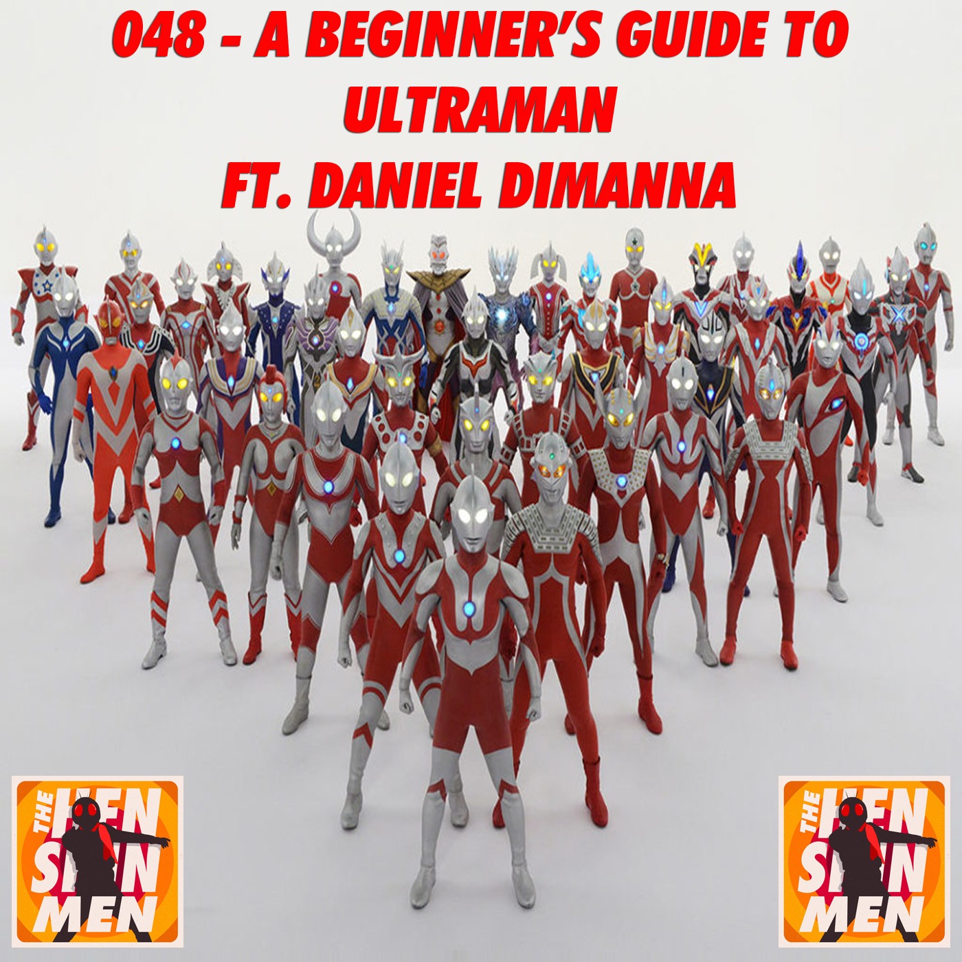 048 – A Beginner’s Guide to Ultraman | Ft. Daniel DiManna episode artwork