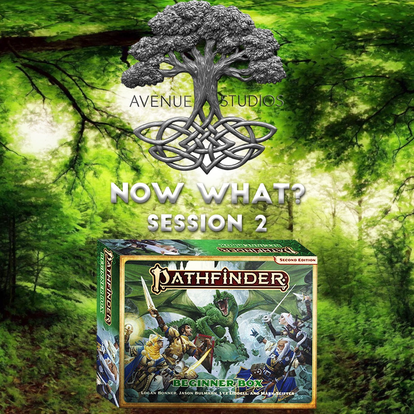 "Now What?" Session 2 | Pathfinder 2E Beginner's Box | AV Epochs Livestream episode artwork