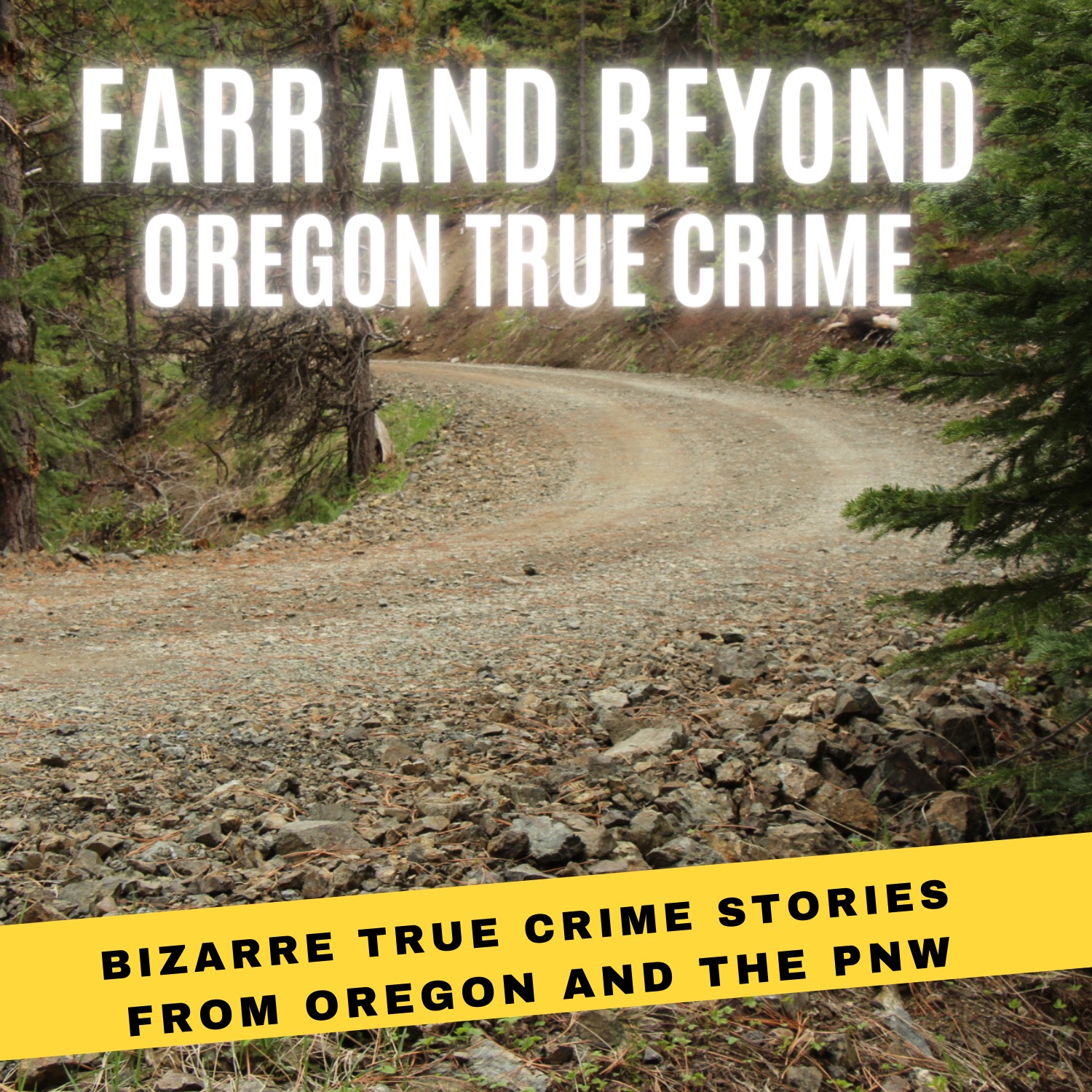 Farr and Beyond Oregon True Crime