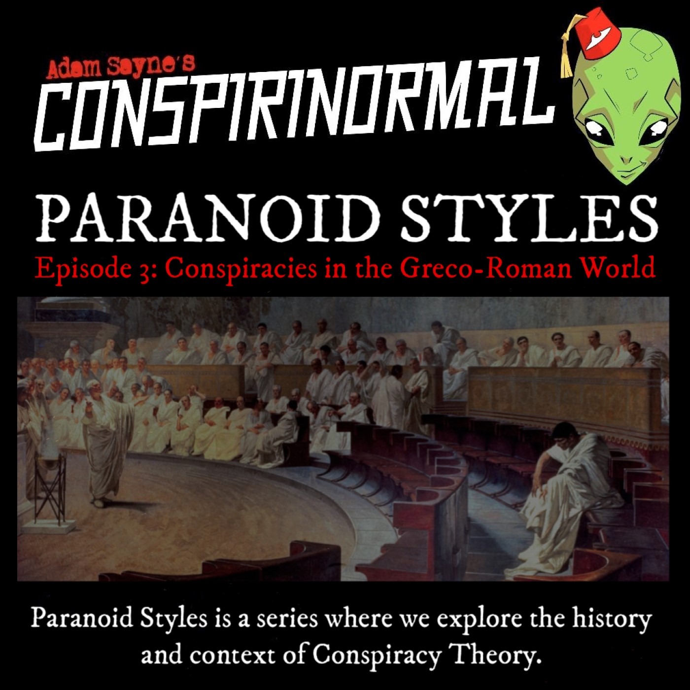 Conspirinormal 415- Paranoid Styles 3 (Classical Conspiracies)