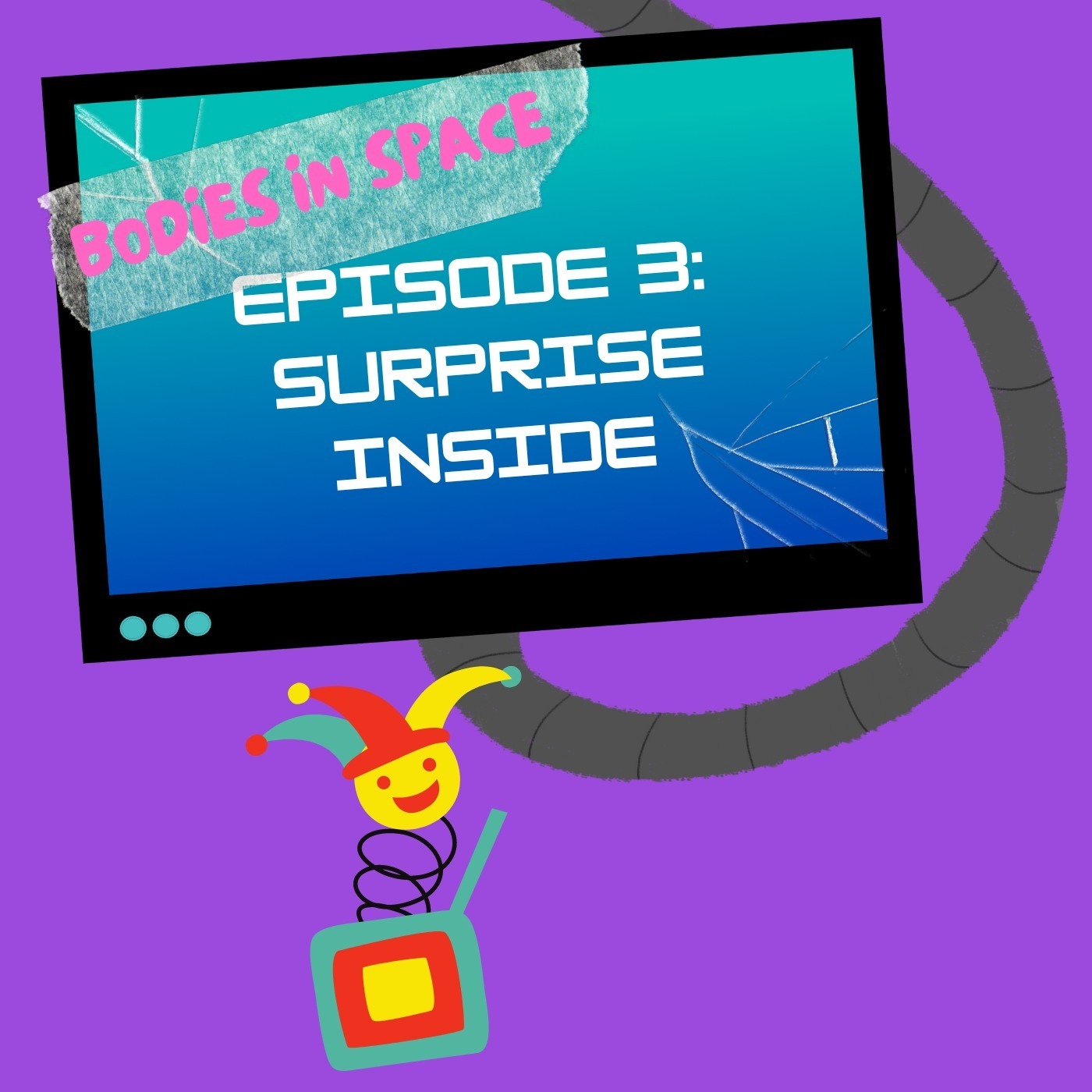 Episode 3: Surprise Inside