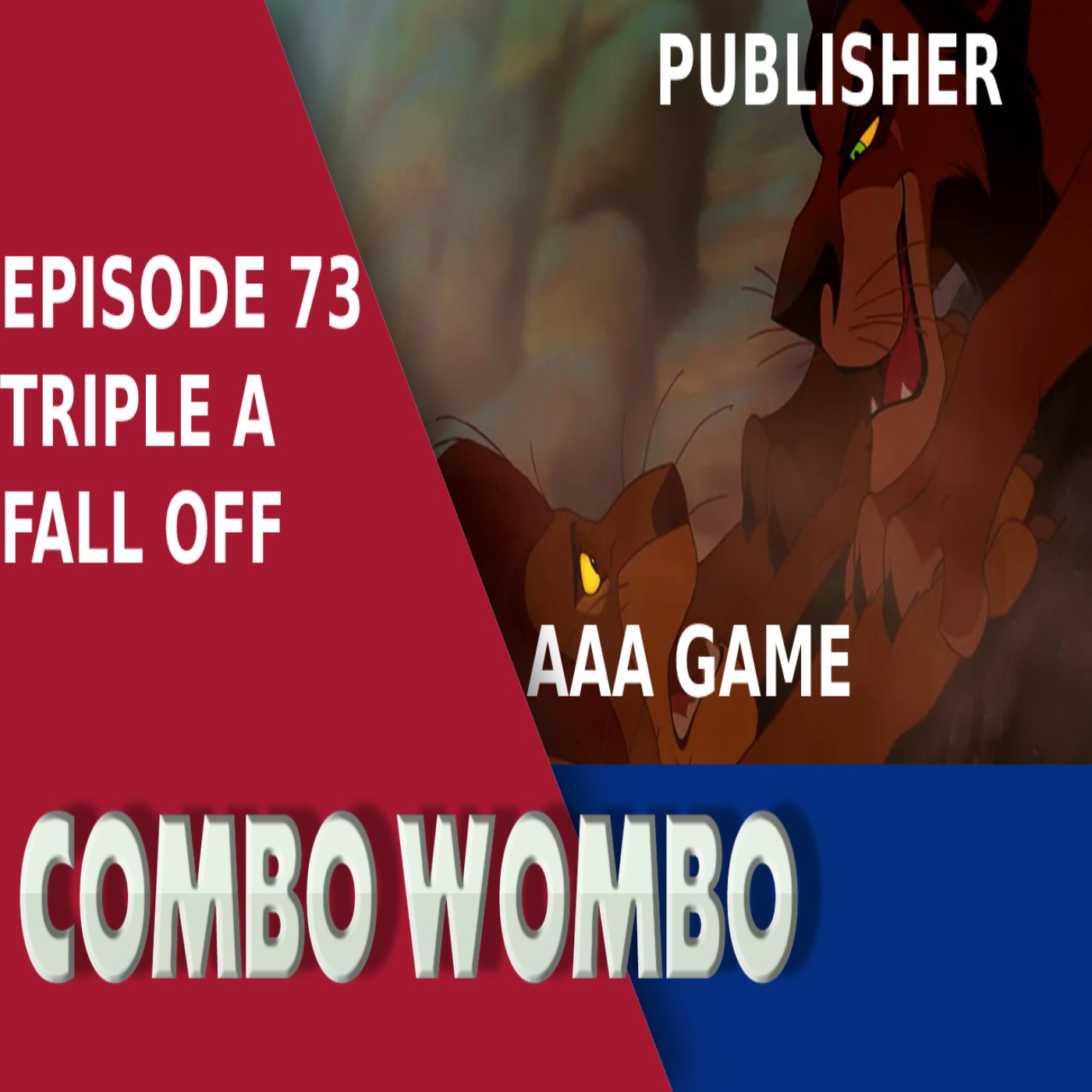 Combo Wombo Podcast Ep 73 – Did AAA Fall Off? episode artwork