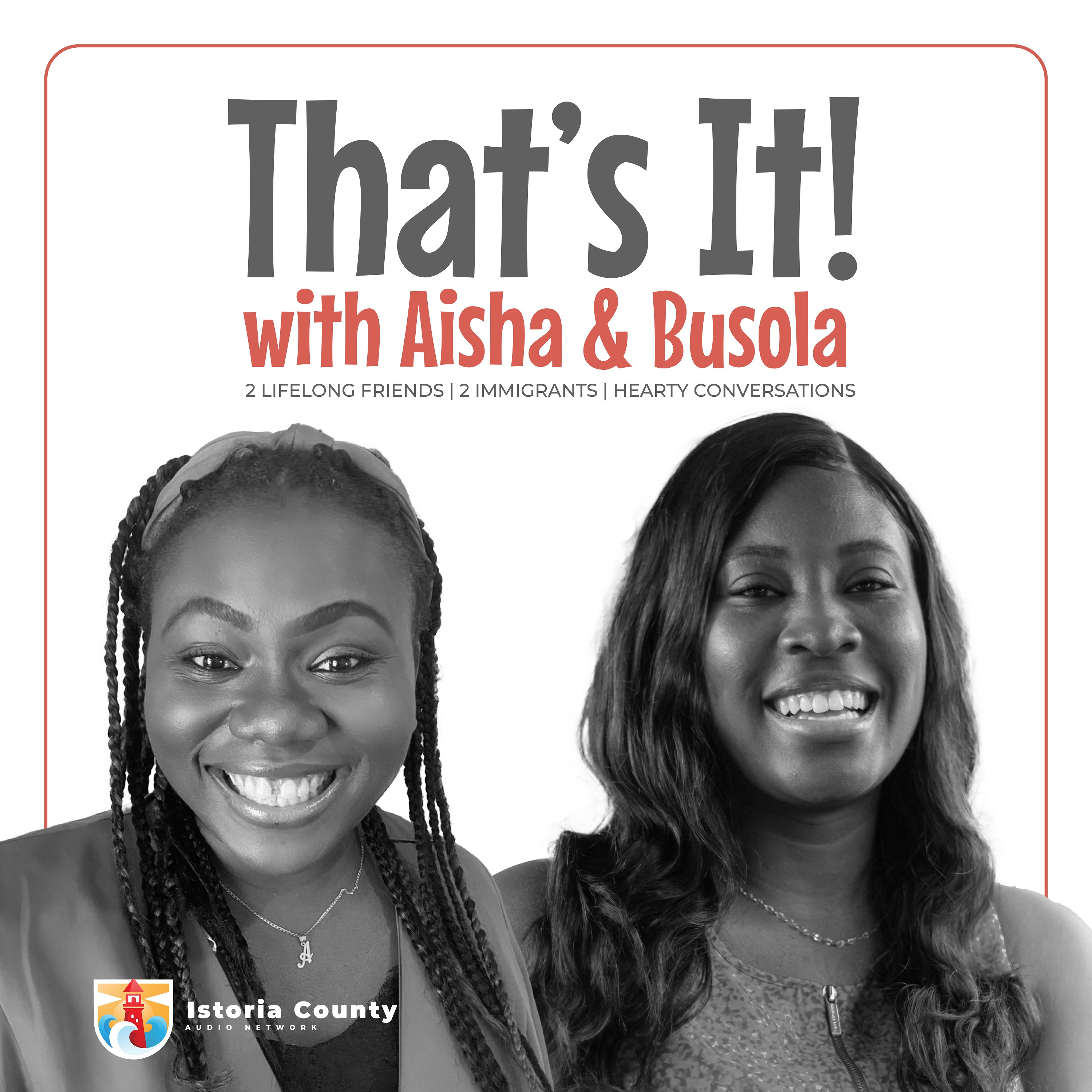 That\'s It! with Aisha & Busola