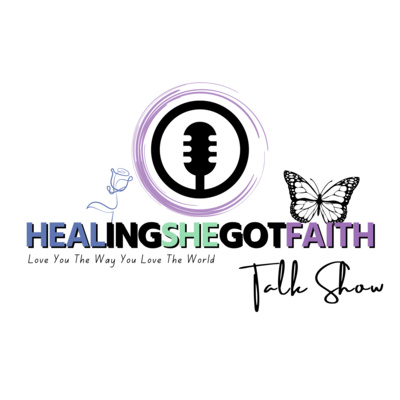 HealingSheGotFaith Talk Show