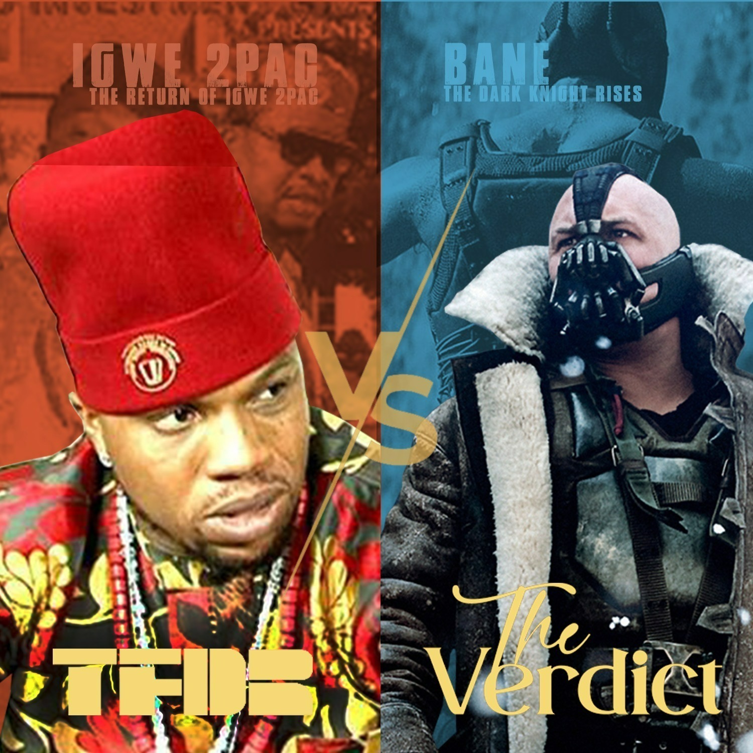 IGWE 2PAC vs BANE || THE VERDICT EPISODE 2