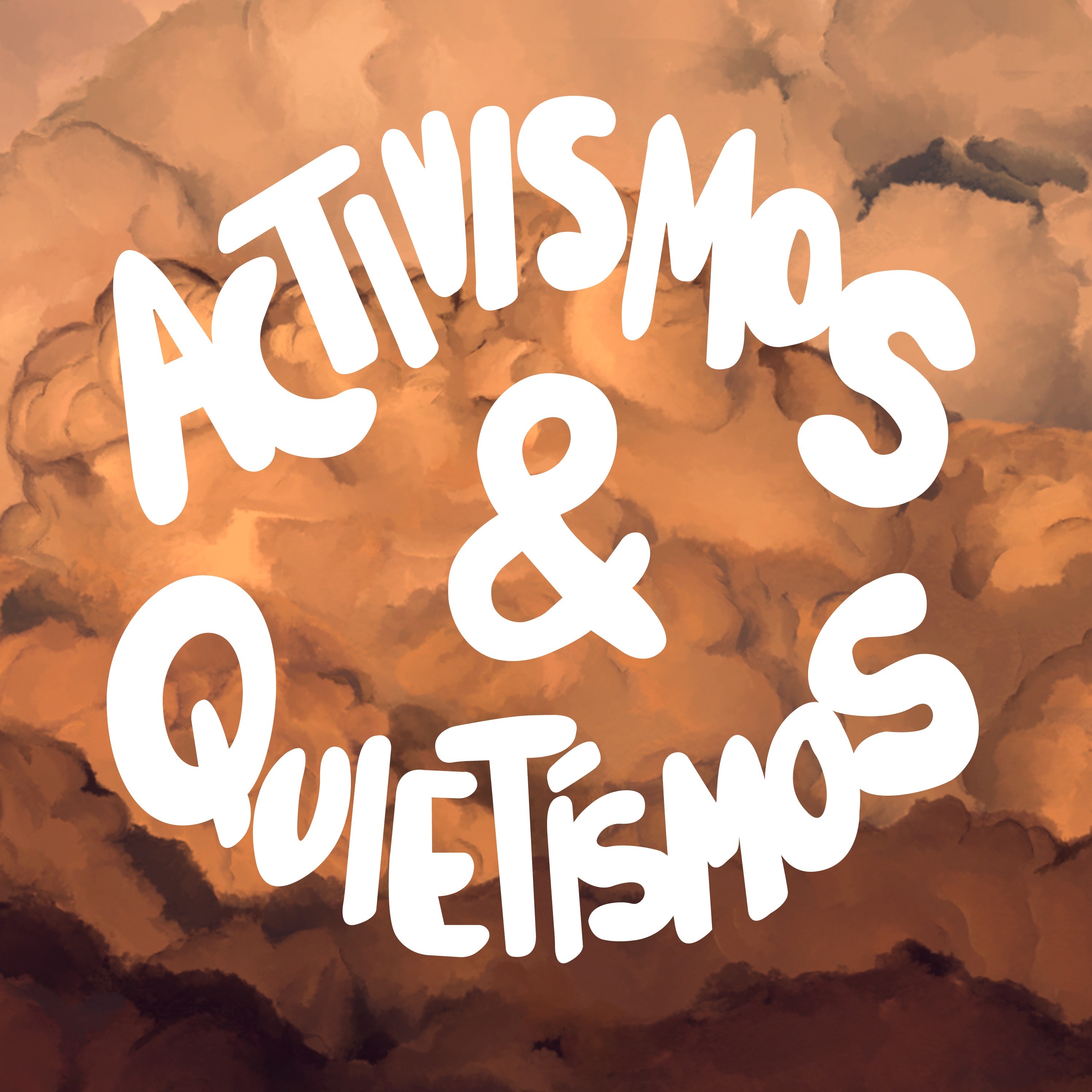 Activismos & Quietismos