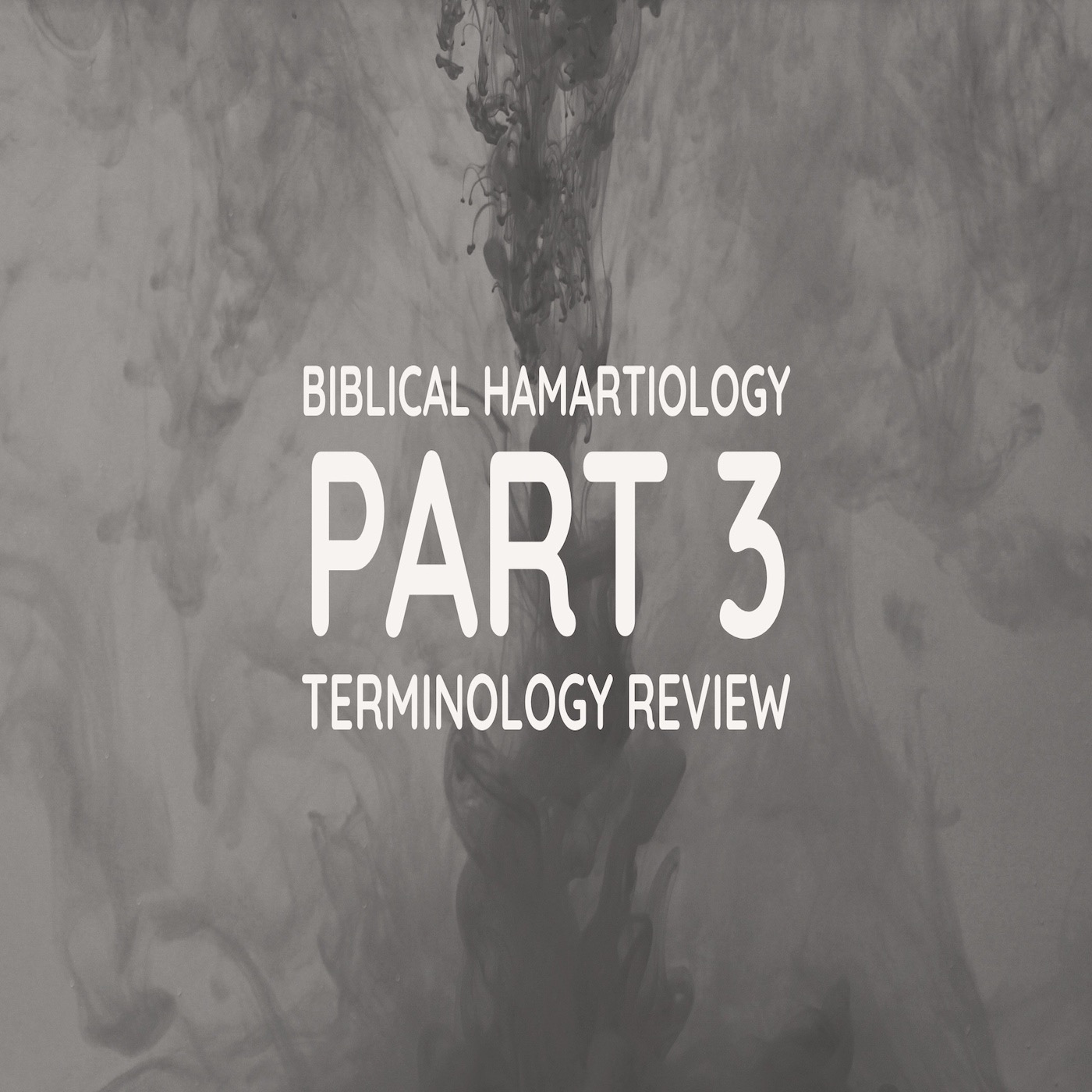 Biblical Hamartiology Part 3: Terminology Review episode artwork