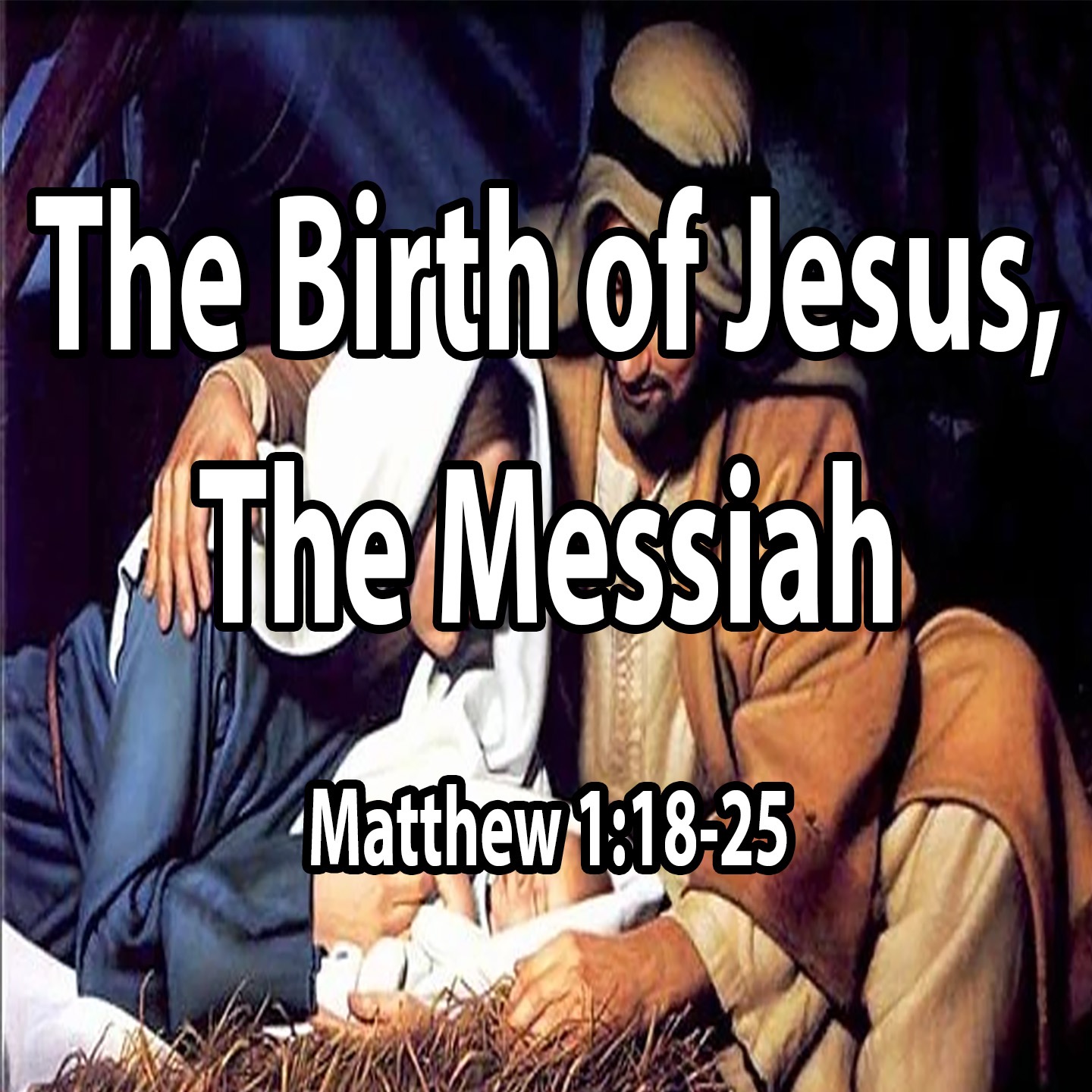 The Birth of Jesus, the Messiah - Matthew 1:18-25 episode artwork
