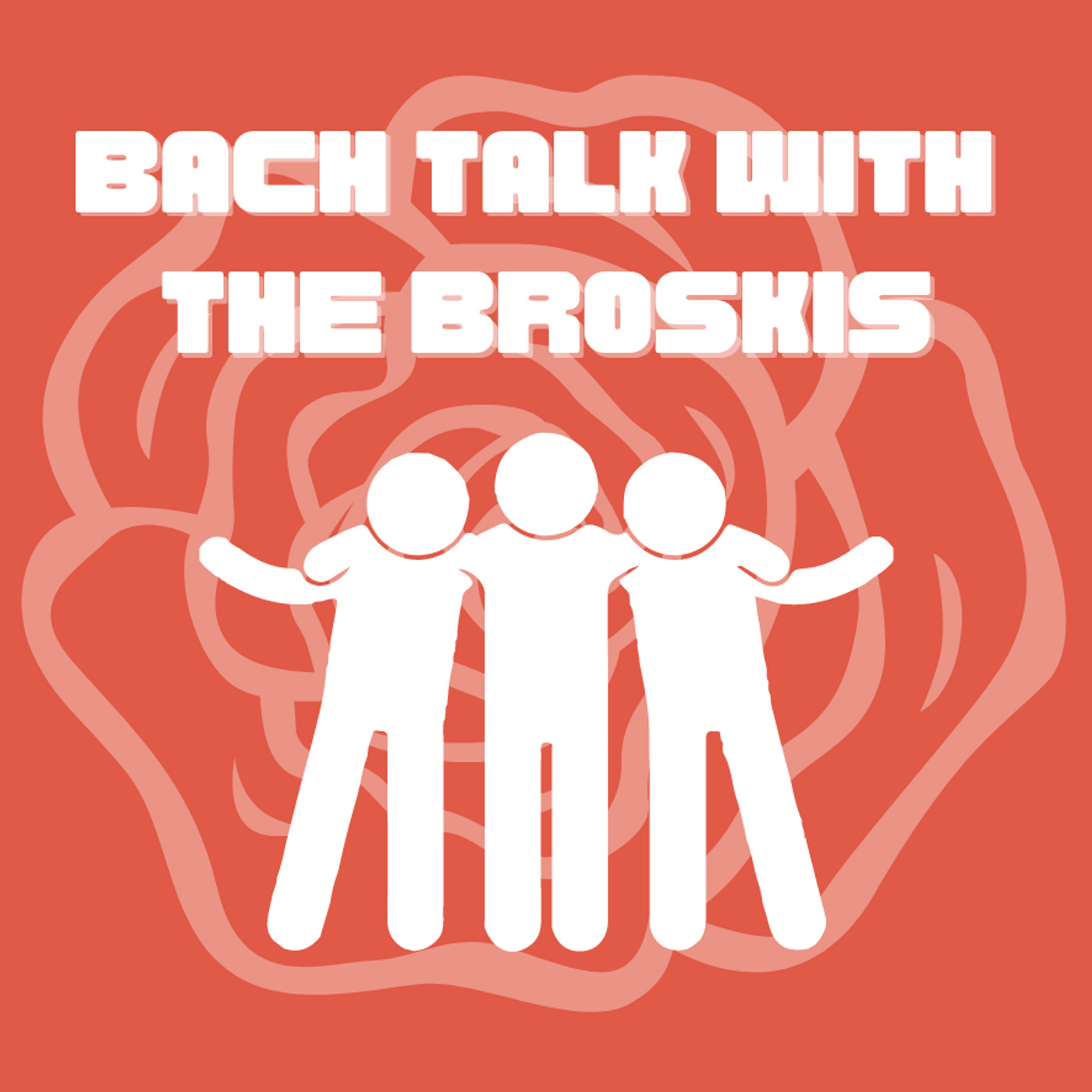 Bach Talk with The Broskis - Episode 2 Bach Talk with The Broskis - Episode 2