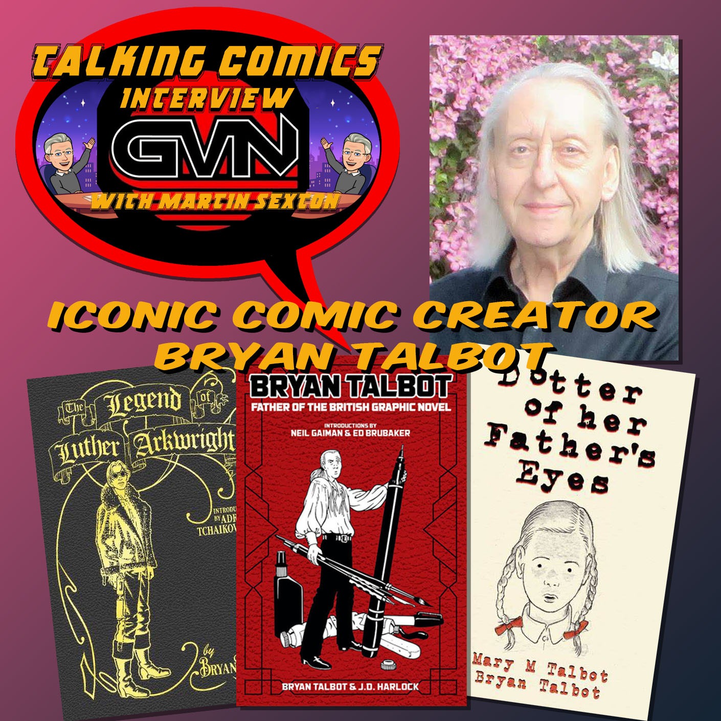 GVN Talking Comics Interview With Bryan Talbot episode artwork