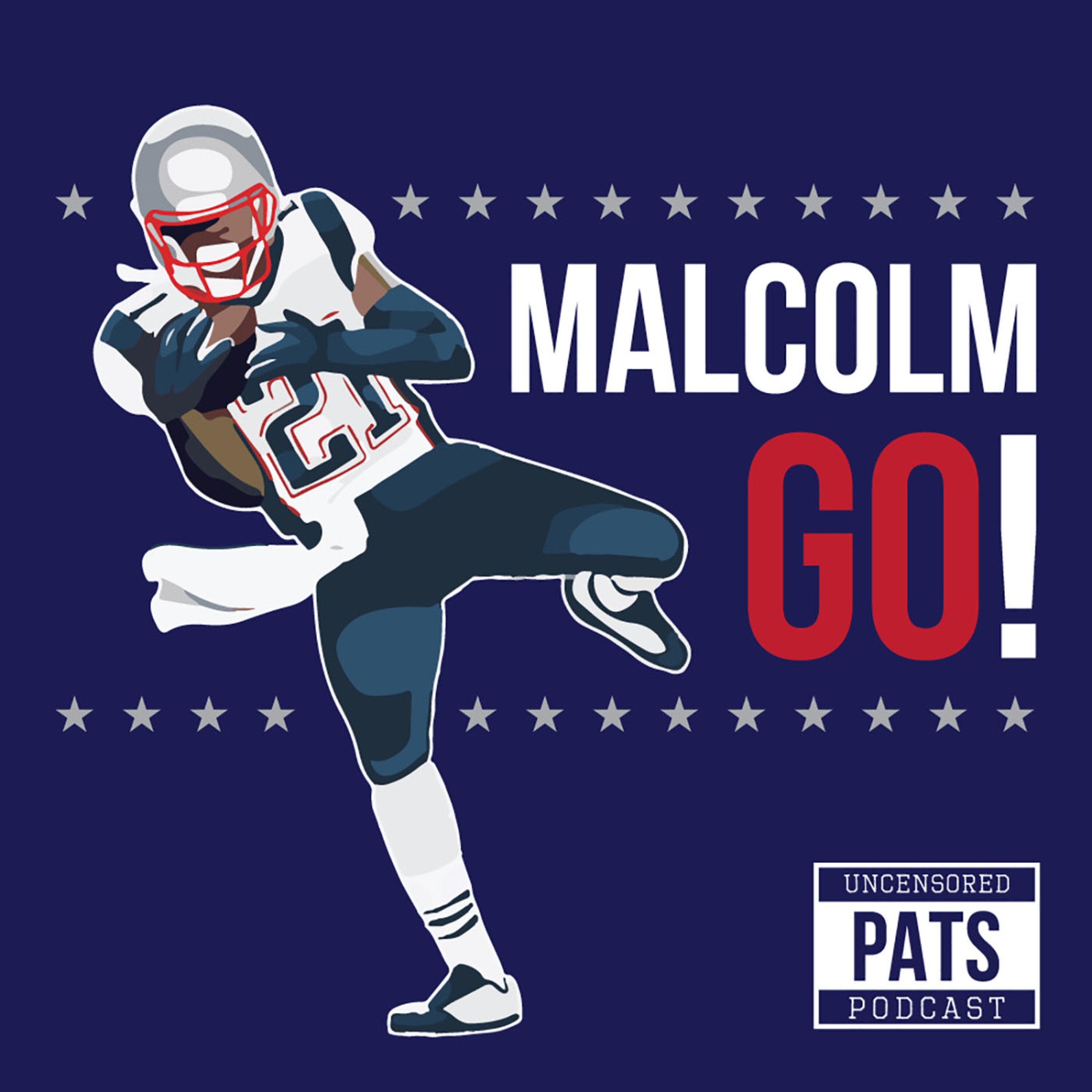 Malcolm Go! Patriots Podcast