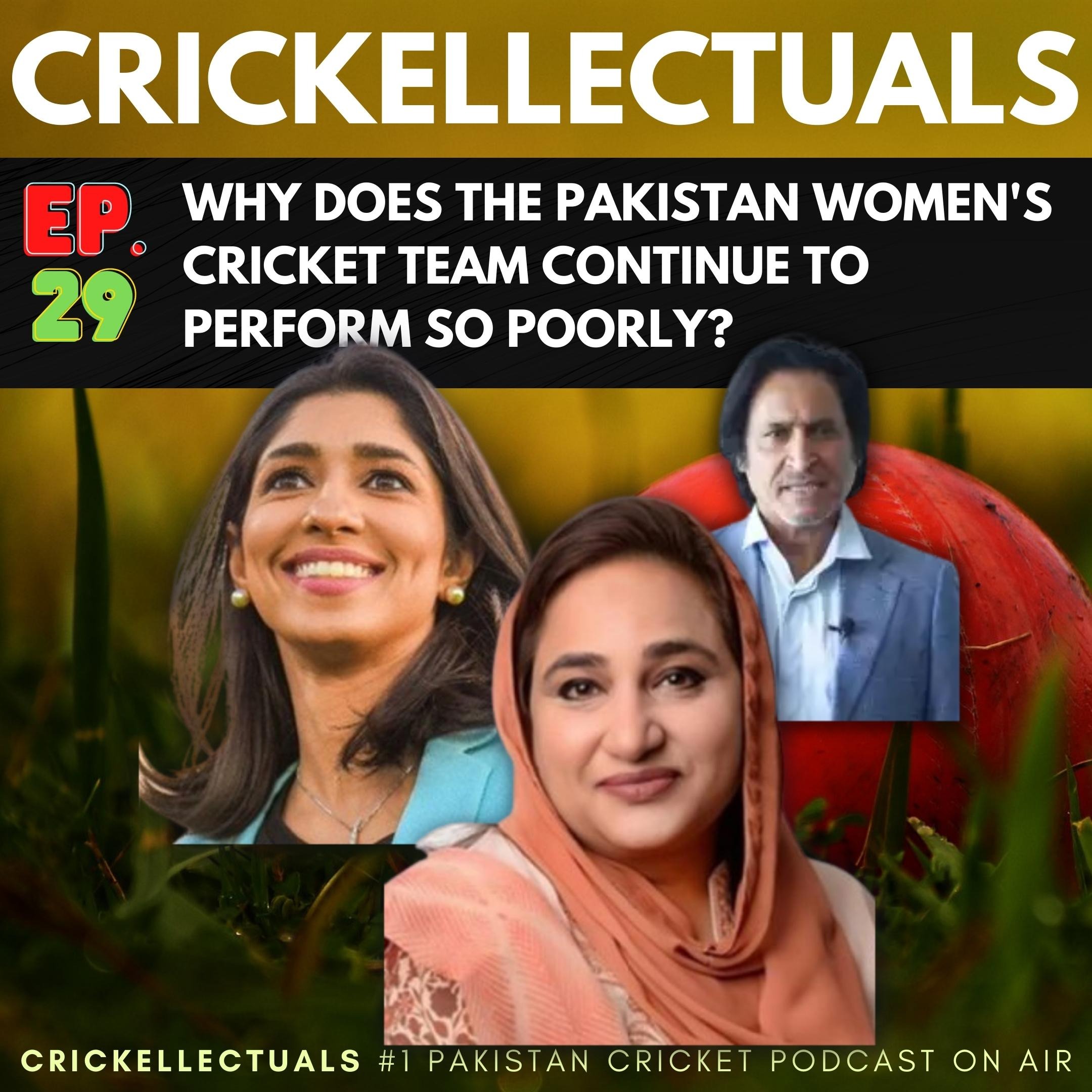 Ep.29: Why Does Pakistan Women’s Cricket Team Continue to Perform Poorly on the International Stage?