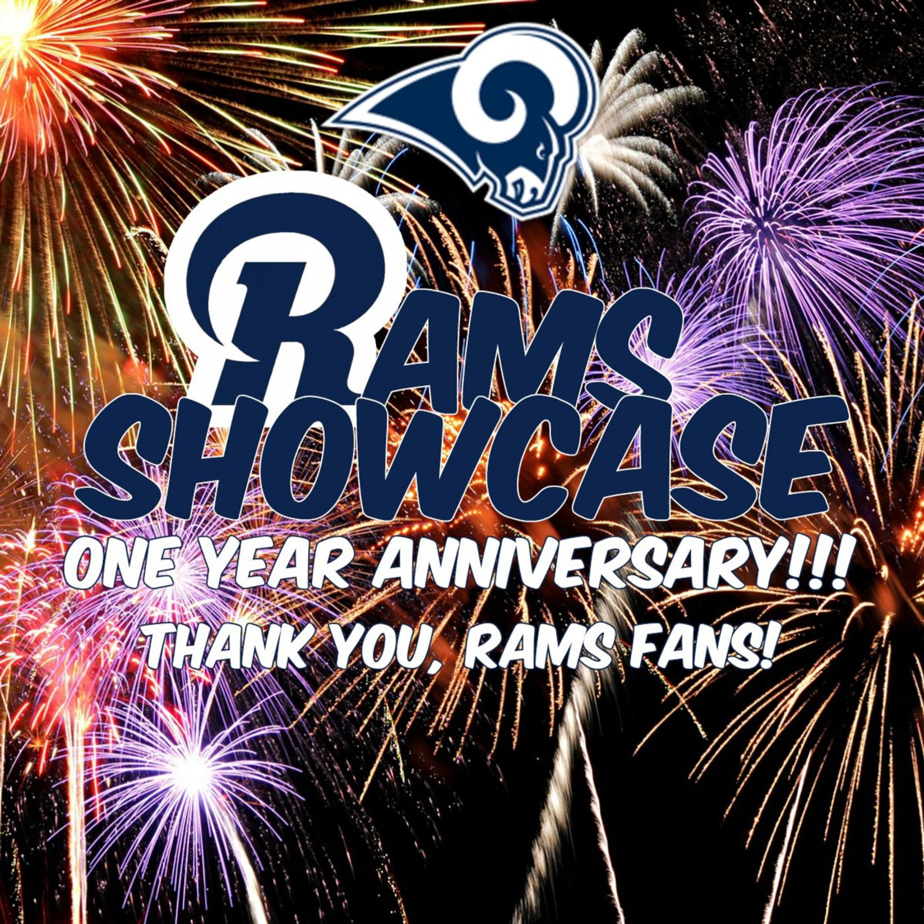 Rams Showcase - One Year Anniversary! Thank You, Fans!