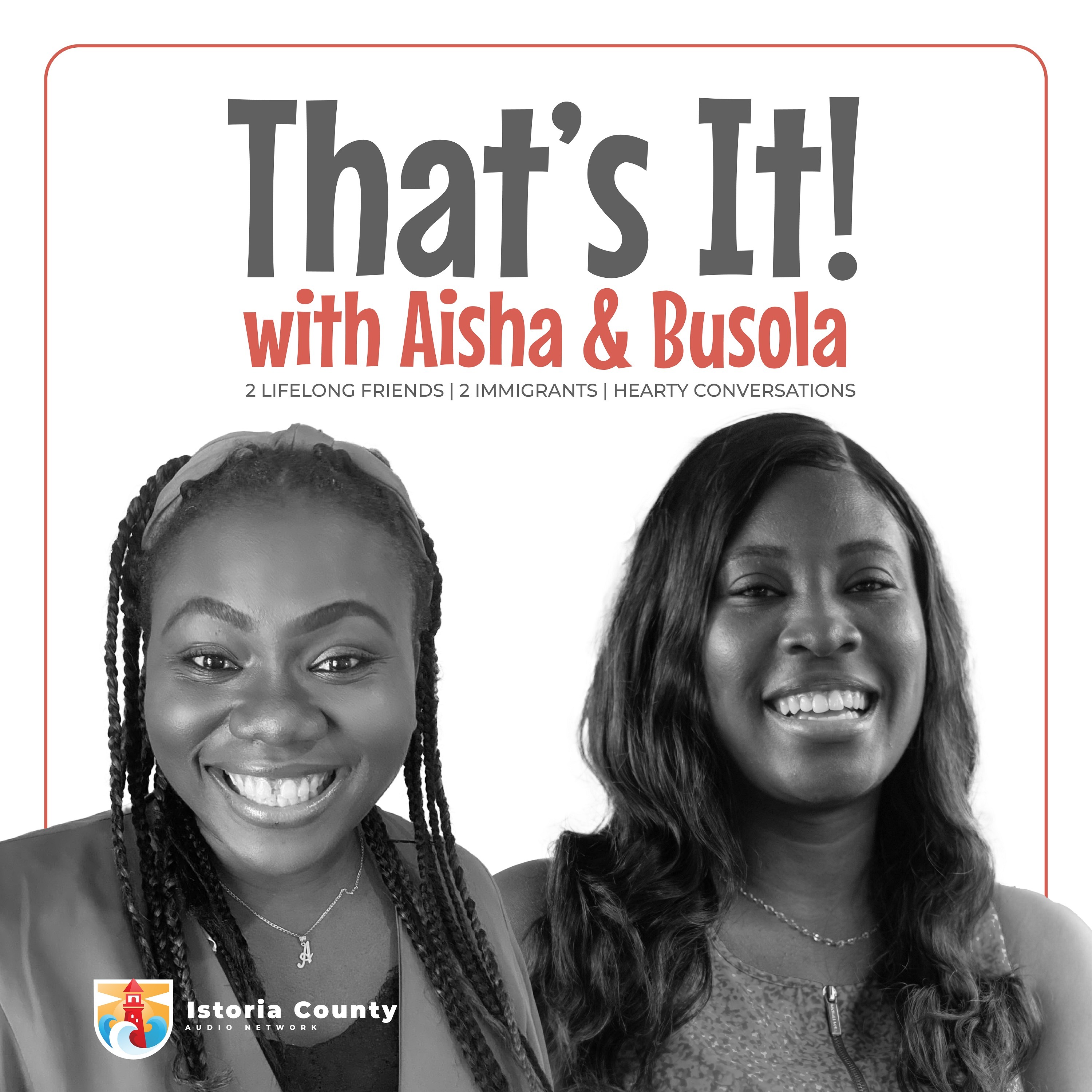 That\'s It! with Aisha & Busola