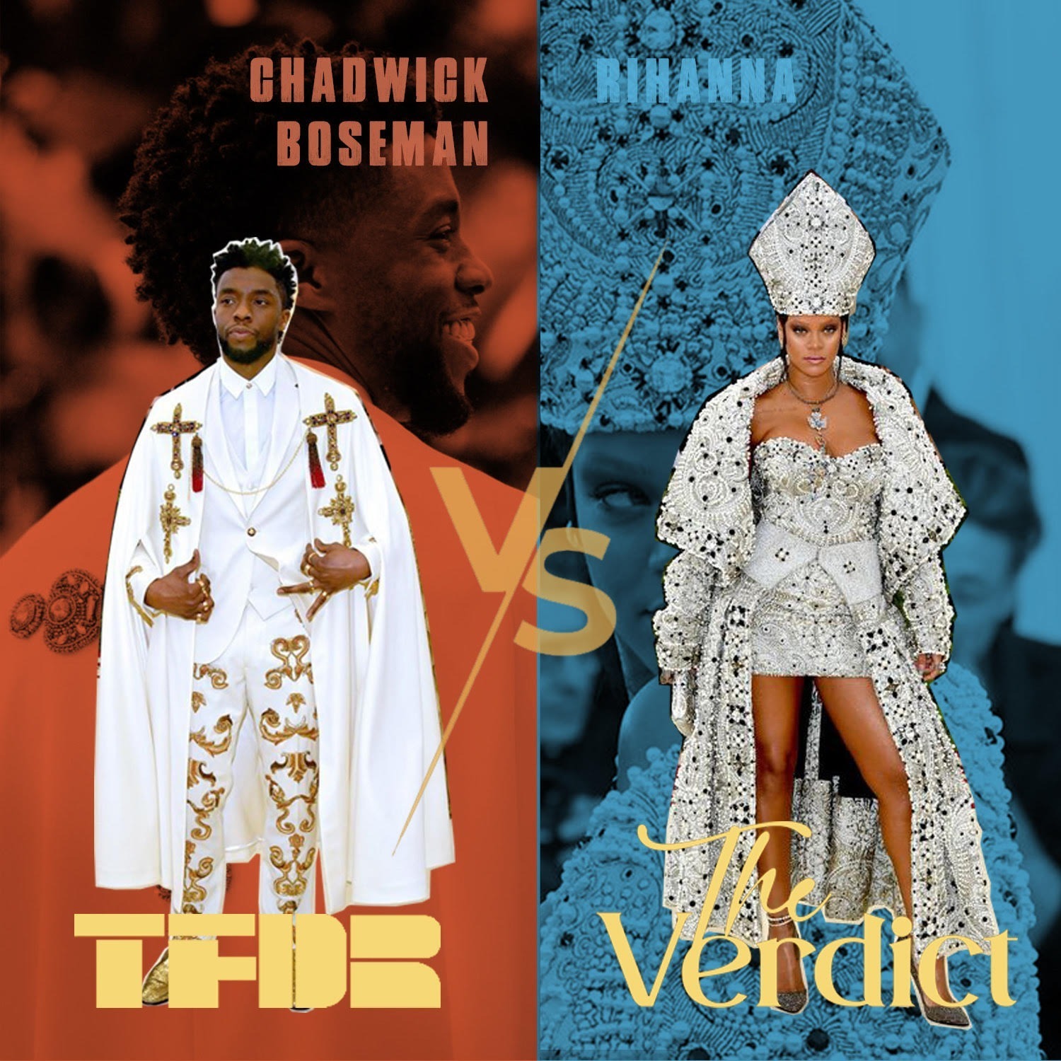RIHANNA vs CHADWICK BOSEMAN (MET GALA LOOKS) | THE VERDICT EP06