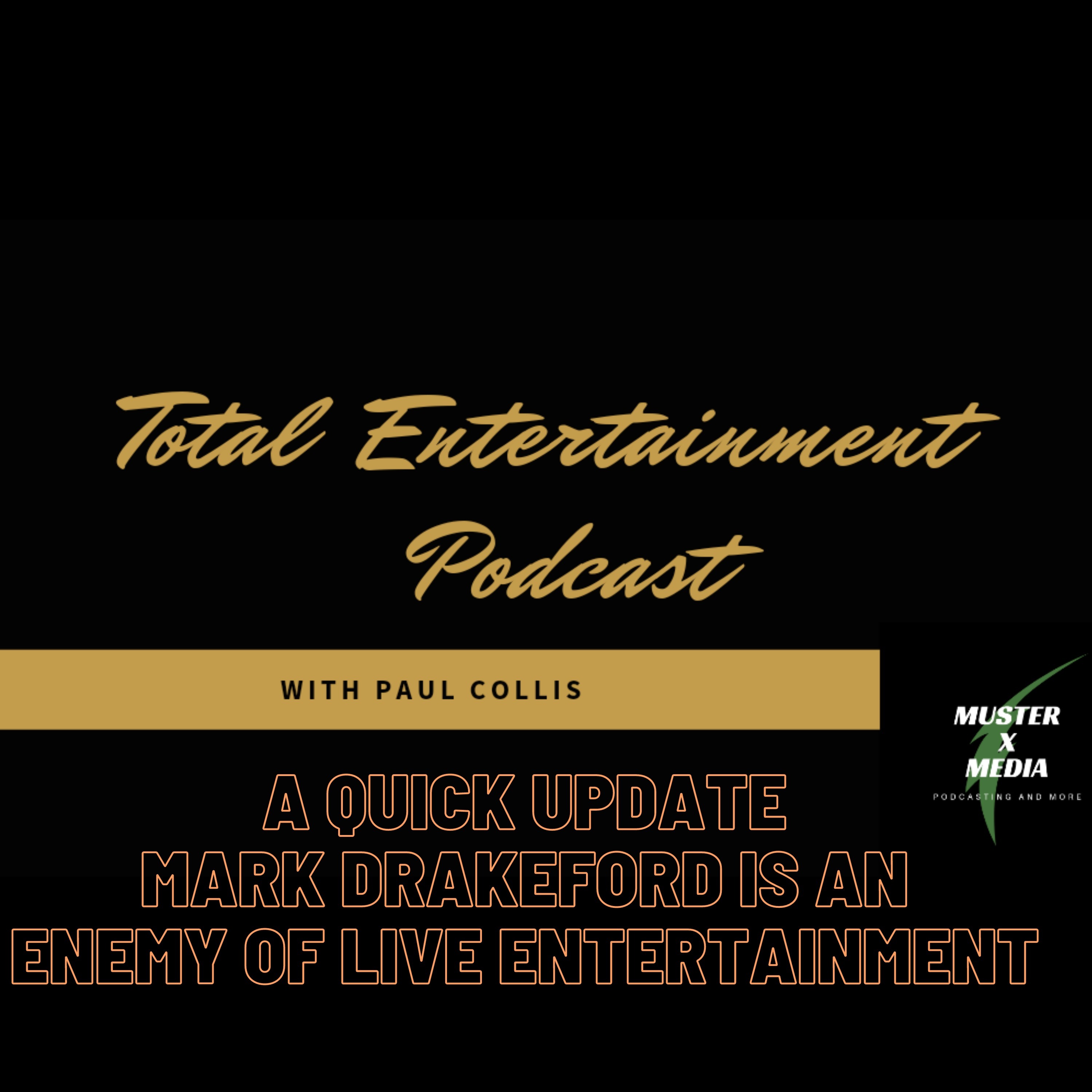 Episode 25: a Quick Update - Mark Drakeford Is An Enemy Of Live Entertainment episode artwork