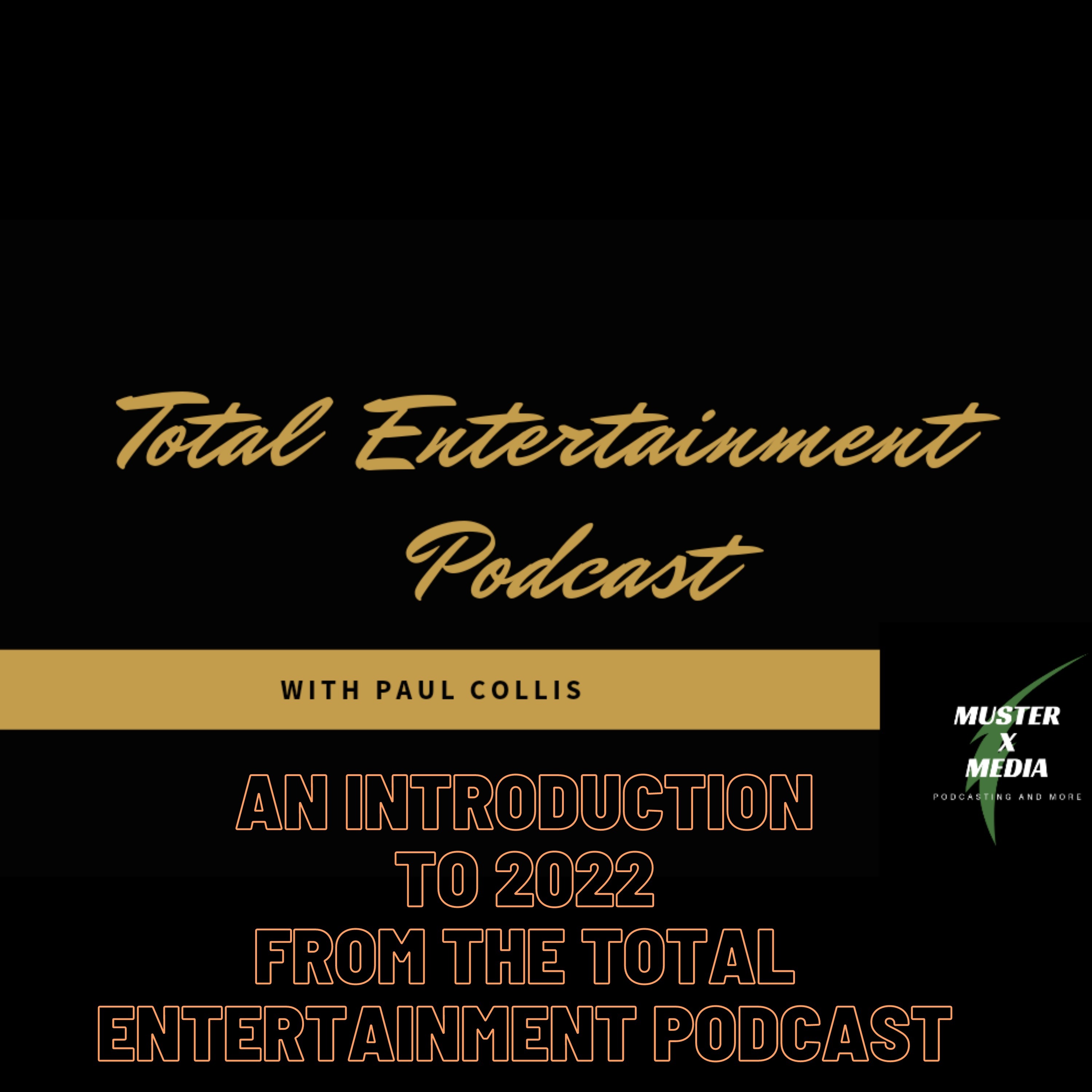 Series 2: Episode 1 - An Introduction to 2022 From The Total Entertainment Podcast episode artwork