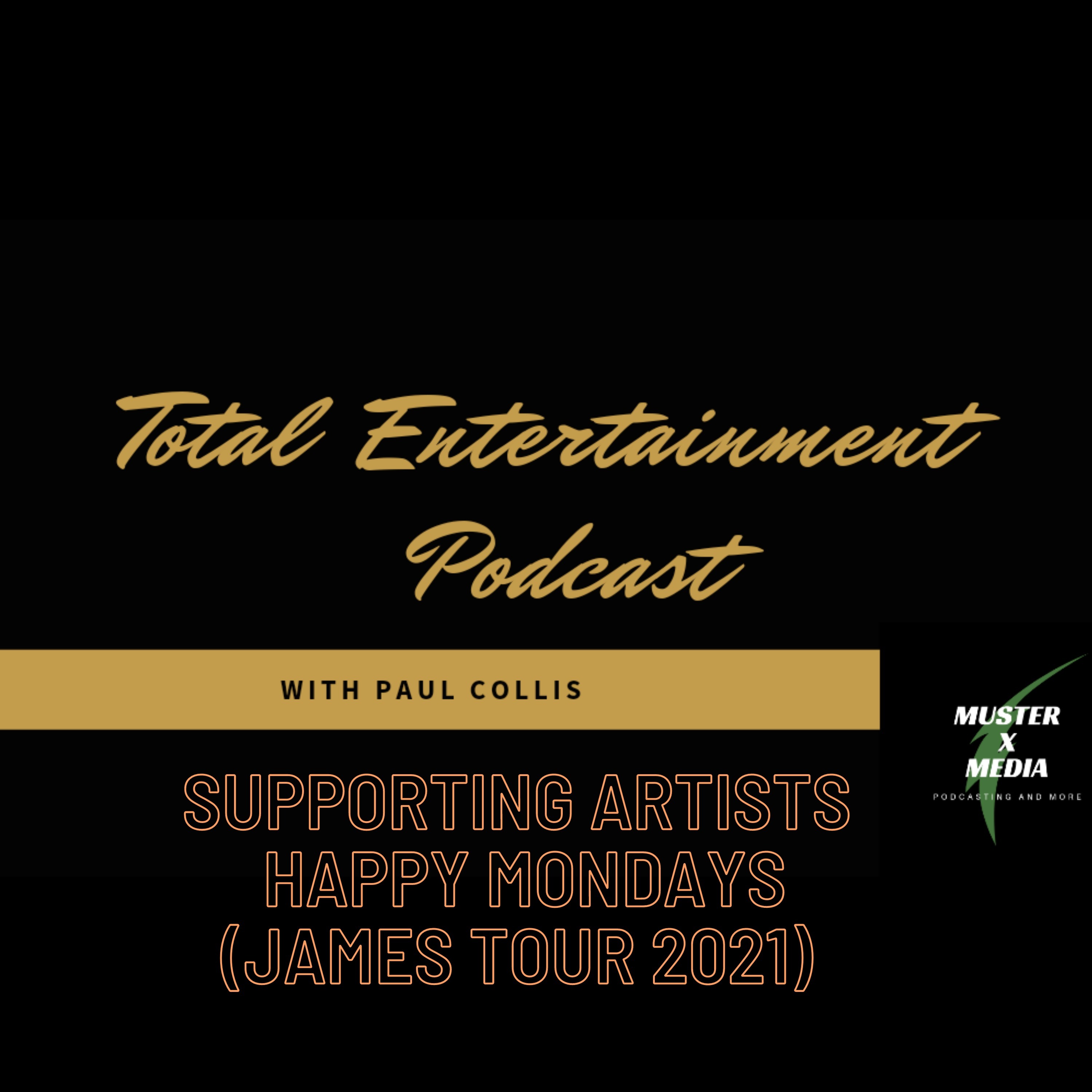 Episode 20.5 Supporting Artists - Happy Mondays (James Tour 2021) episode artwork