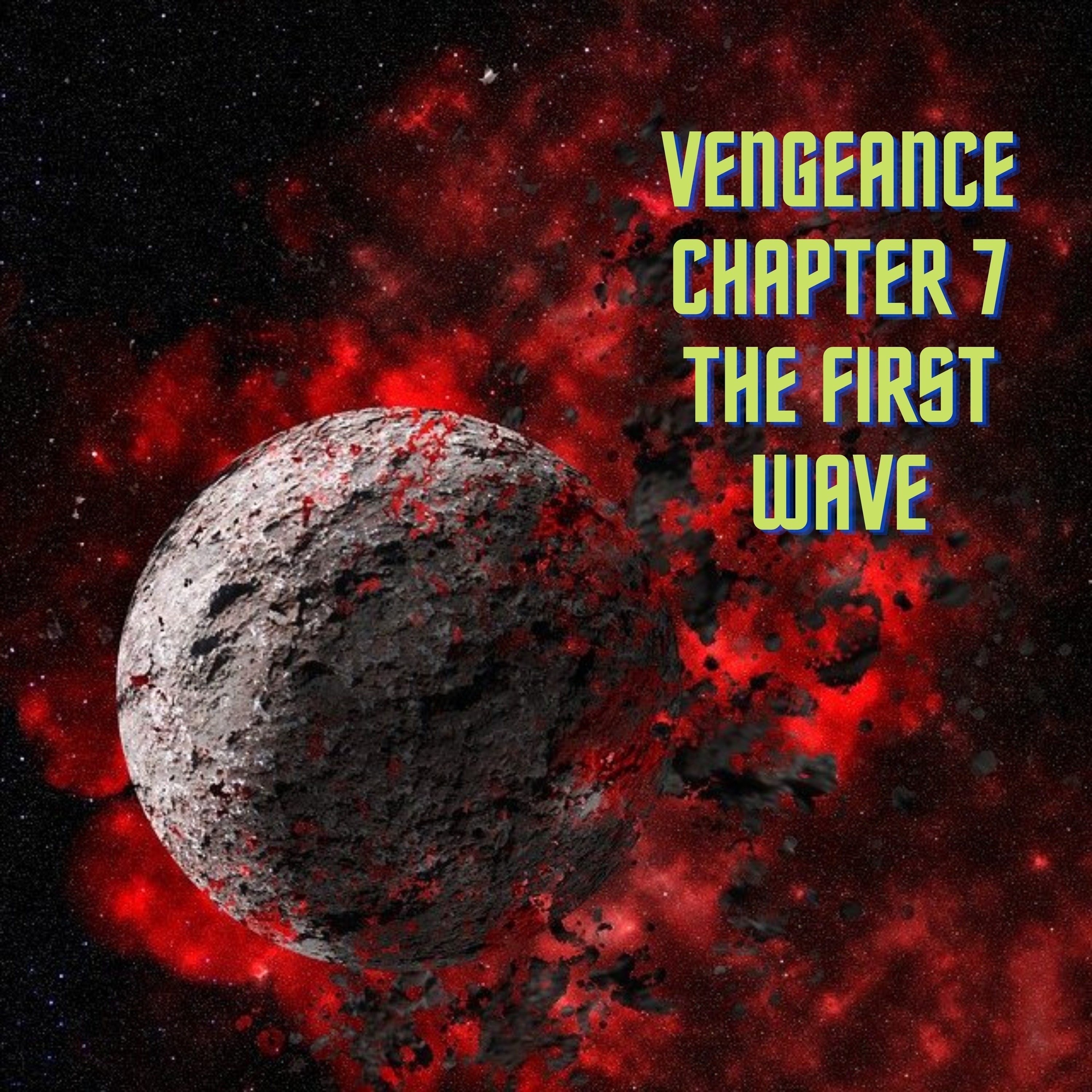 Series 7 Vengeance Chapter 7 - The First Wave episode artwork