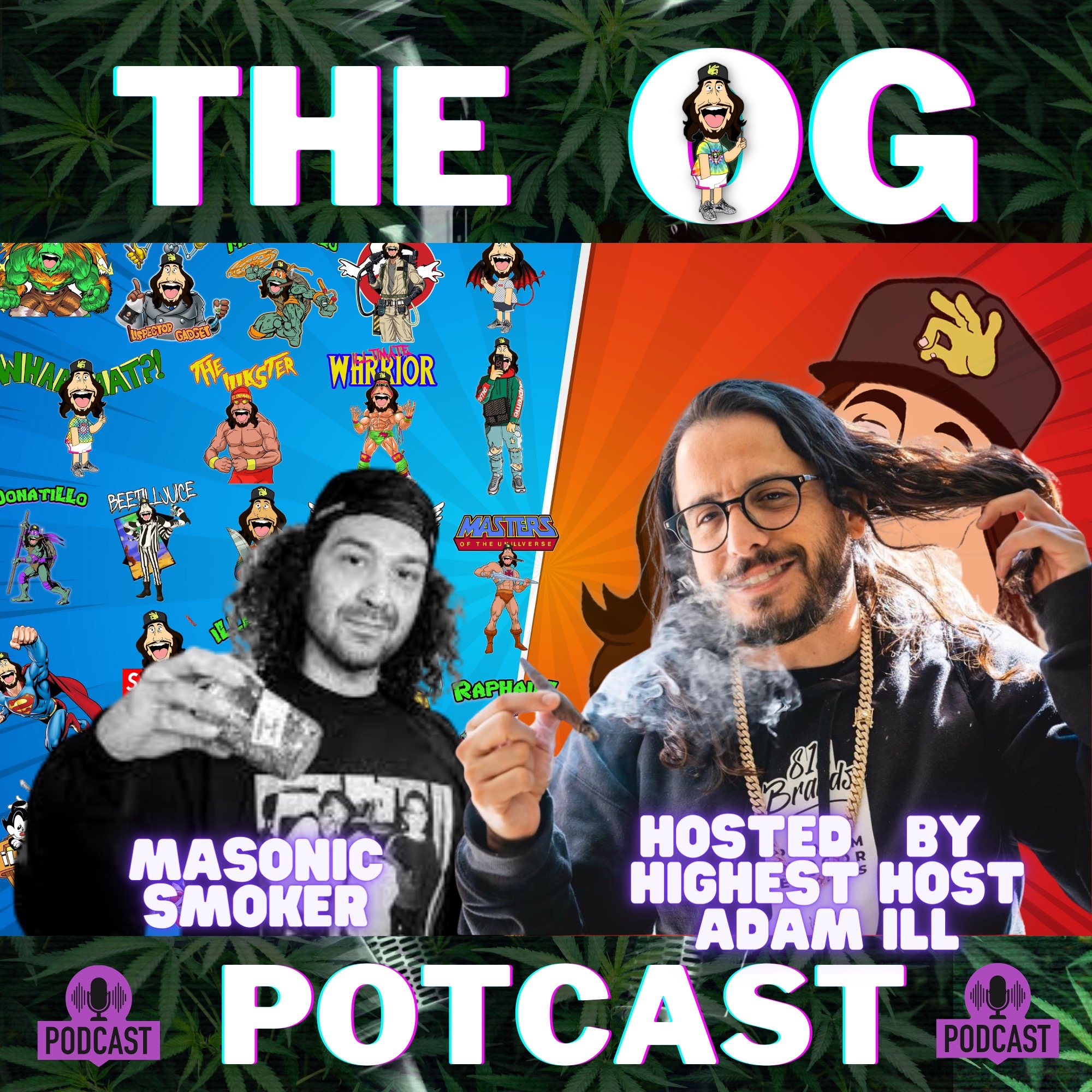 Getting High With Show Potcast hosted by Adam Ill