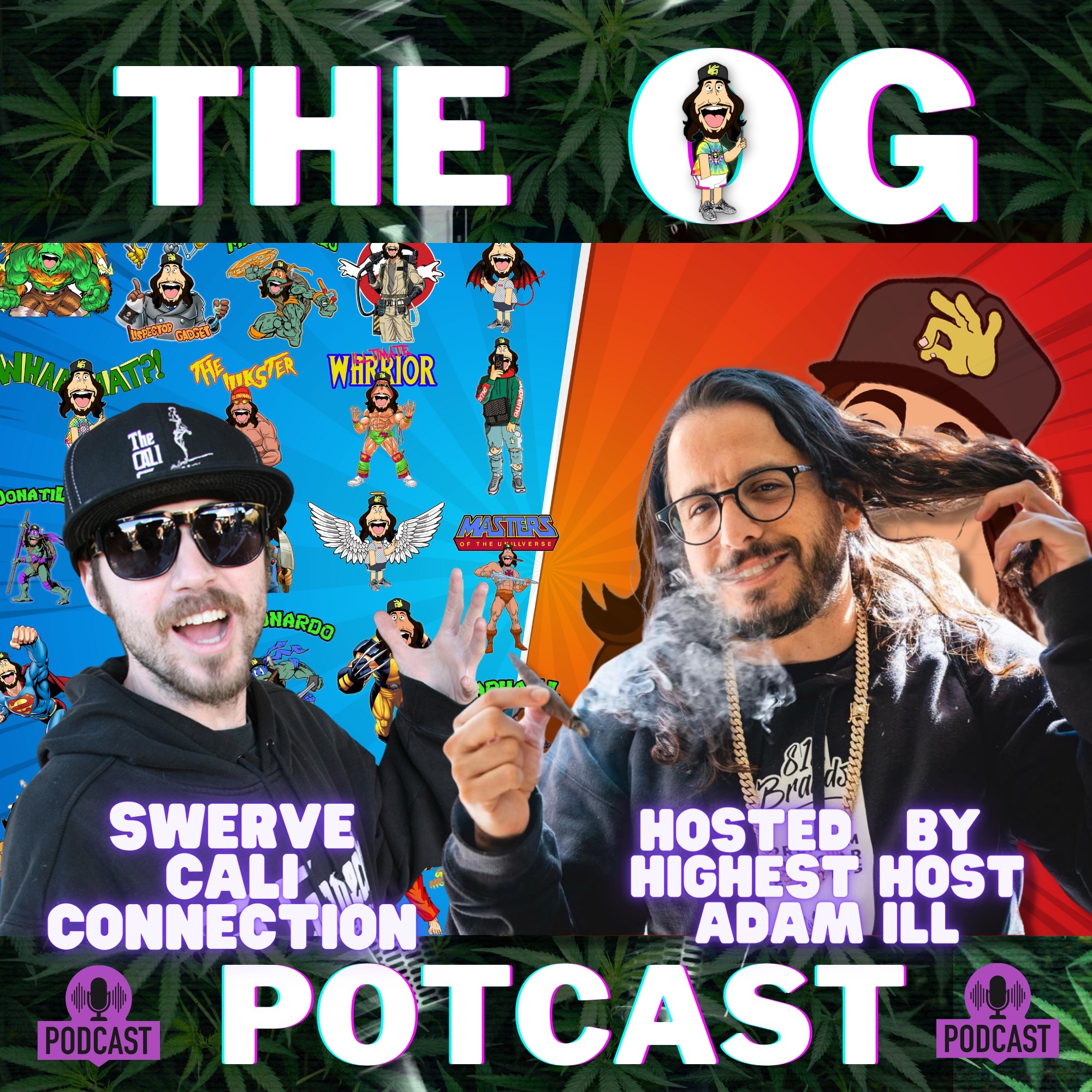 Getting High With Show Potcast hosted by Adam Ill