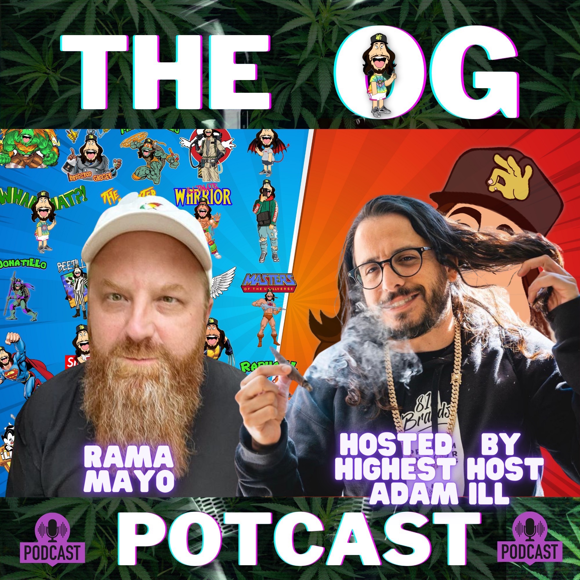 Getting High With Show Potcast hosted by Adam Ill