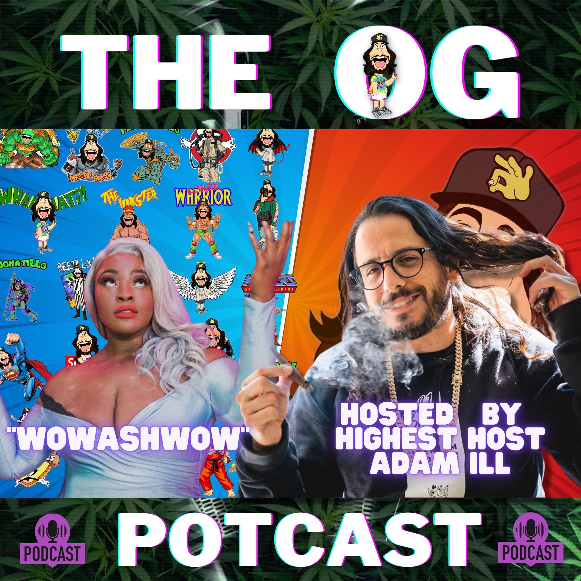 Getting High With Show Potcast hosted by Adam Ill