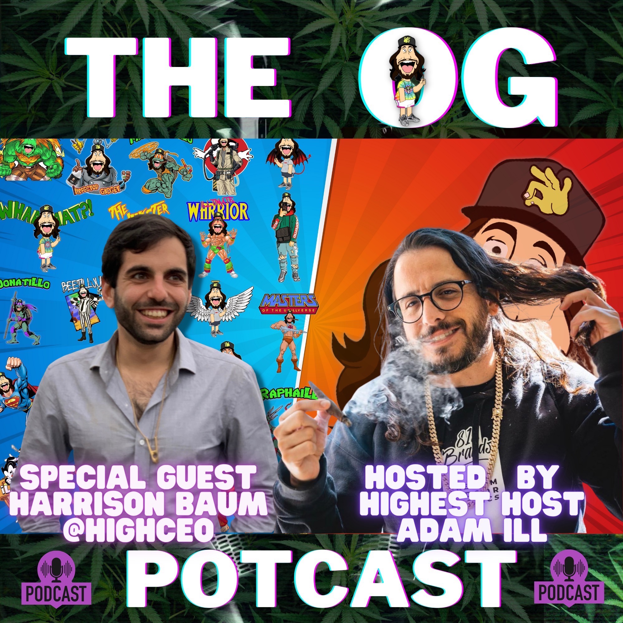 Getting High With Show Potcast hosted by Adam Ill