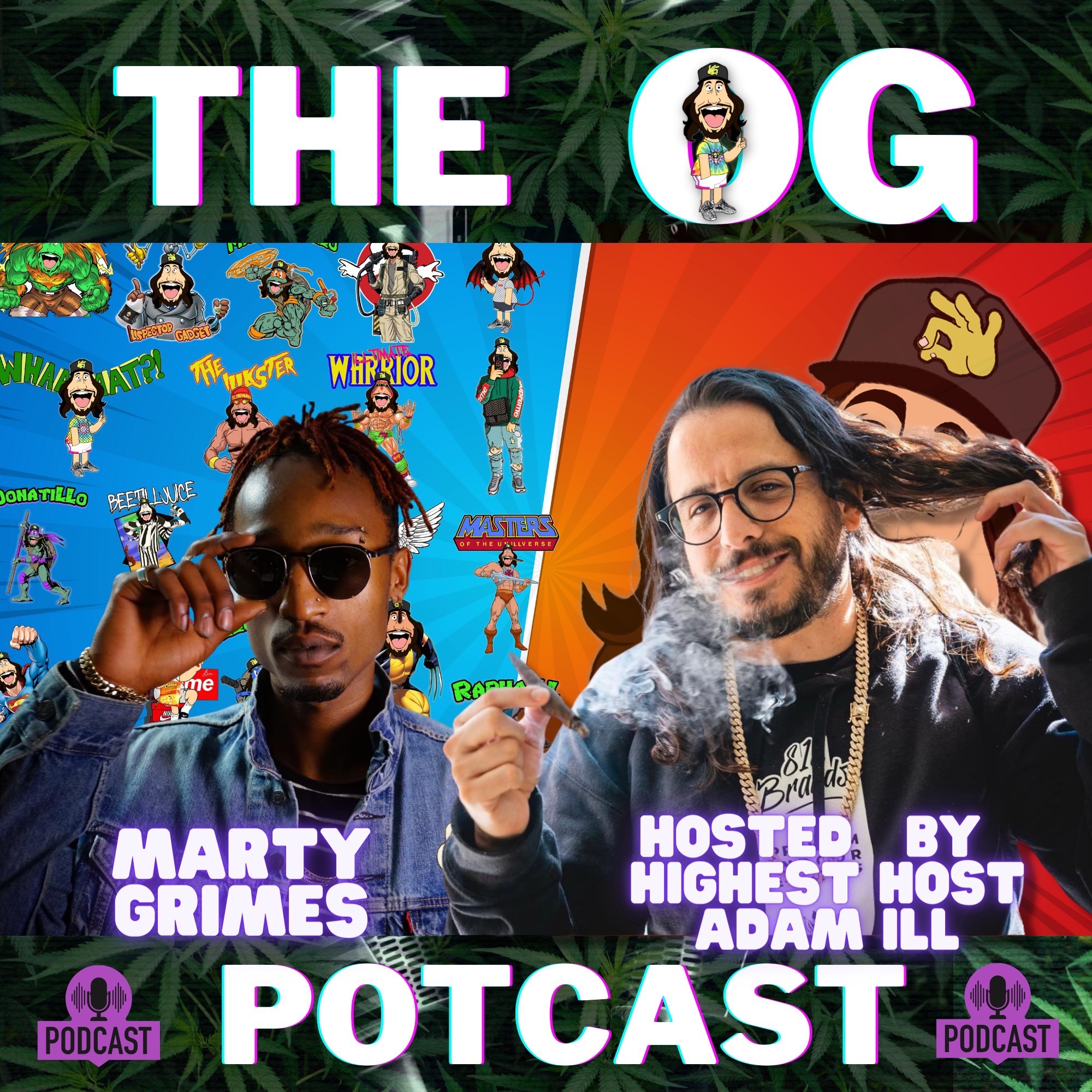 Getting High With Show Potcast hosted by Adam Ill