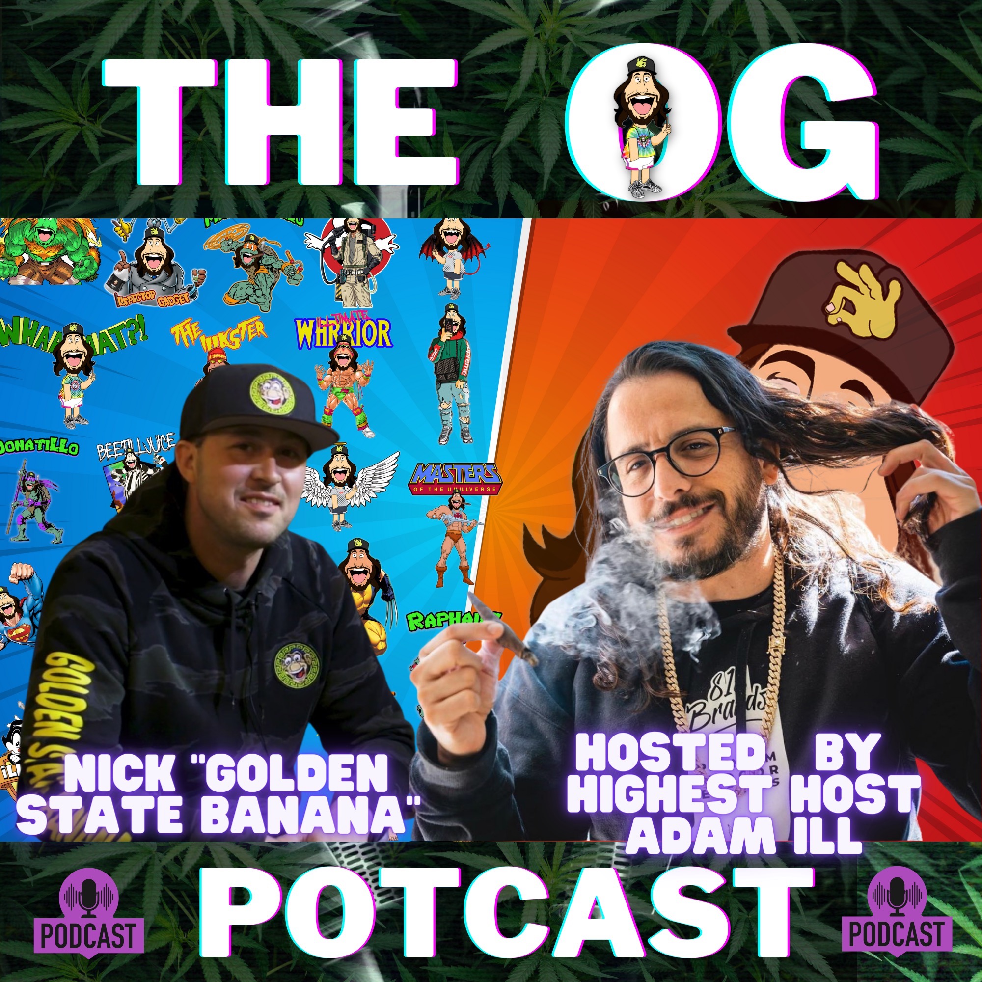 Getting High With Show Potcast hosted by Adam Ill