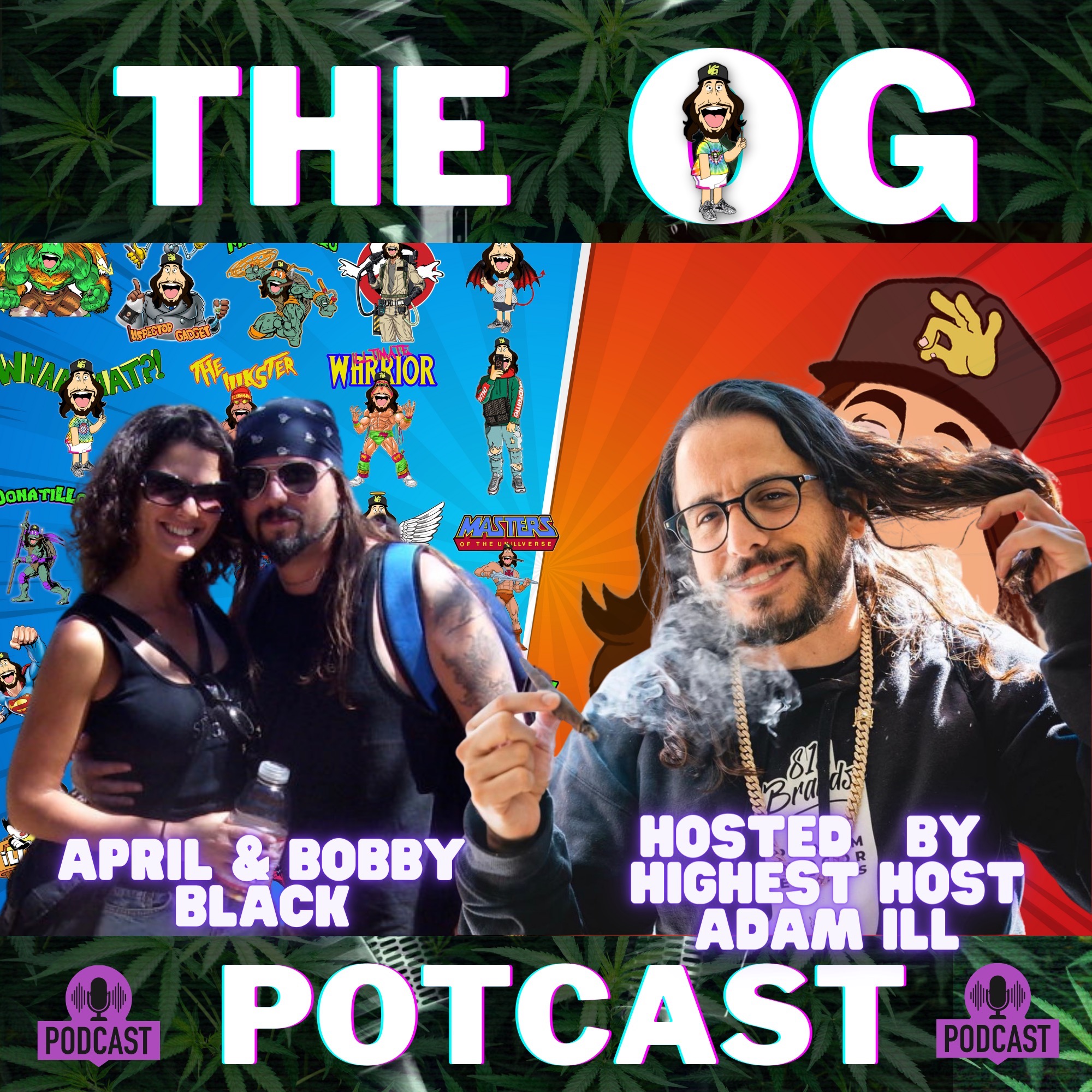 Getting High With Show Potcast hosted by Adam Ill