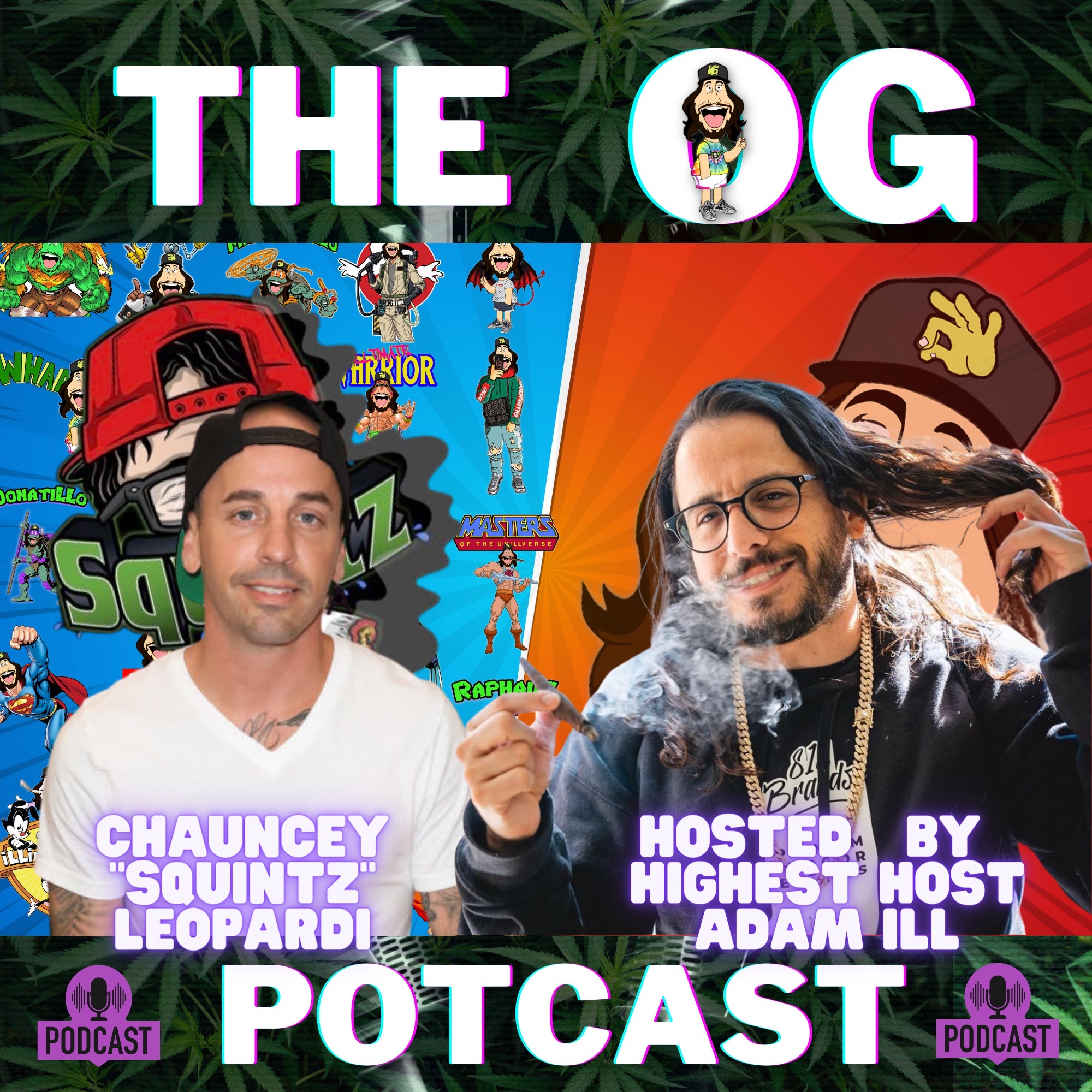 Getting High With Show Potcast hosted by Adam Ill