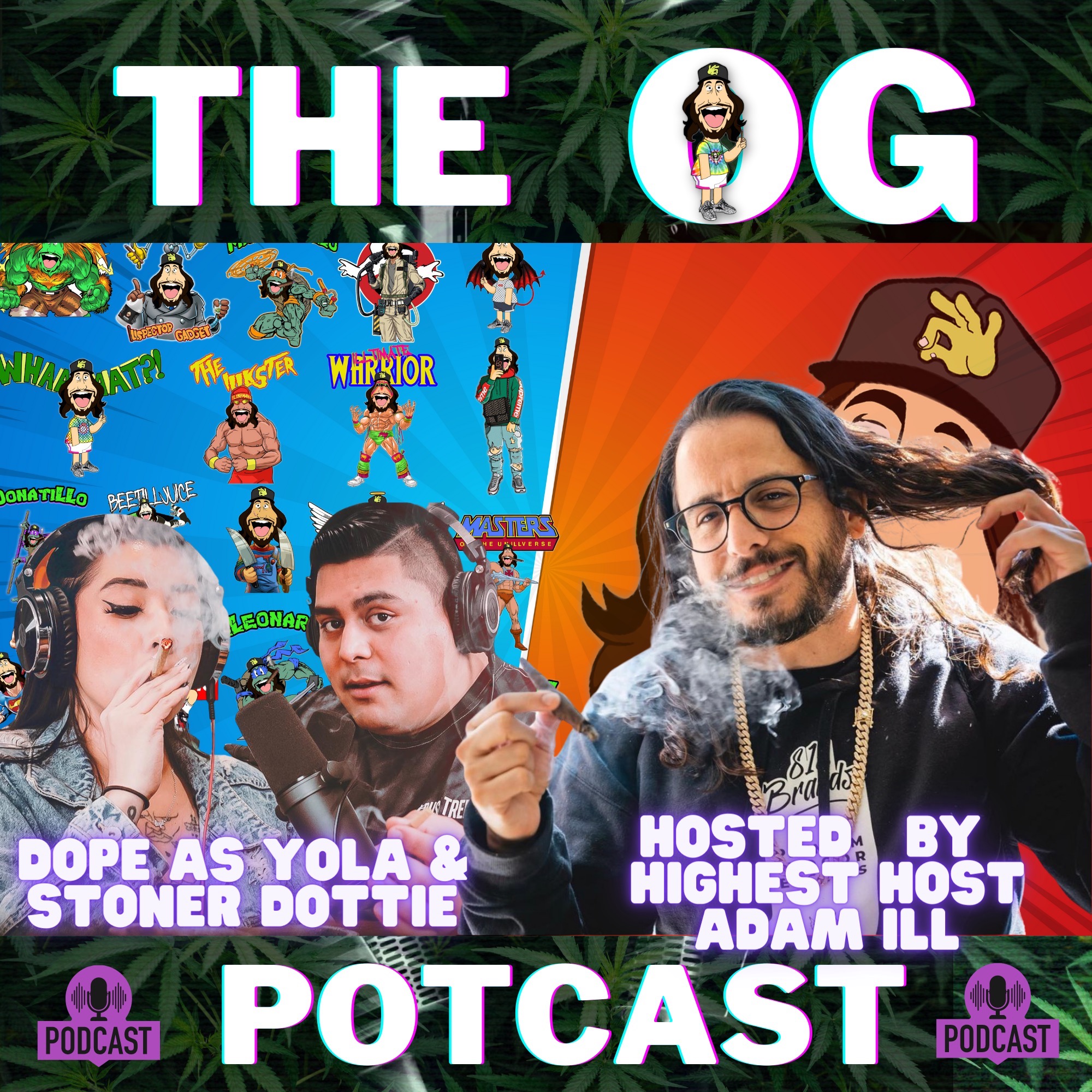 Getting High With Show Potcast hosted by Adam Ill