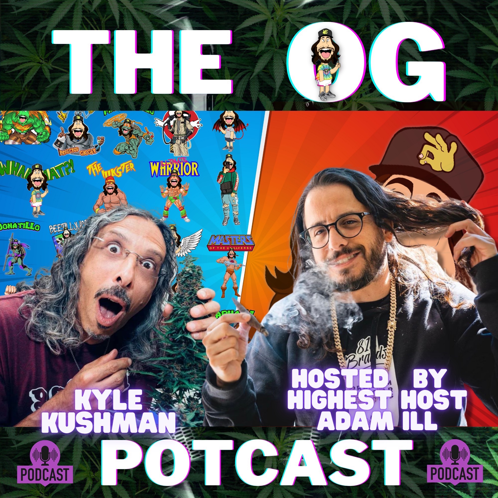 Getting High With Show Potcast hosted by Adam Ill