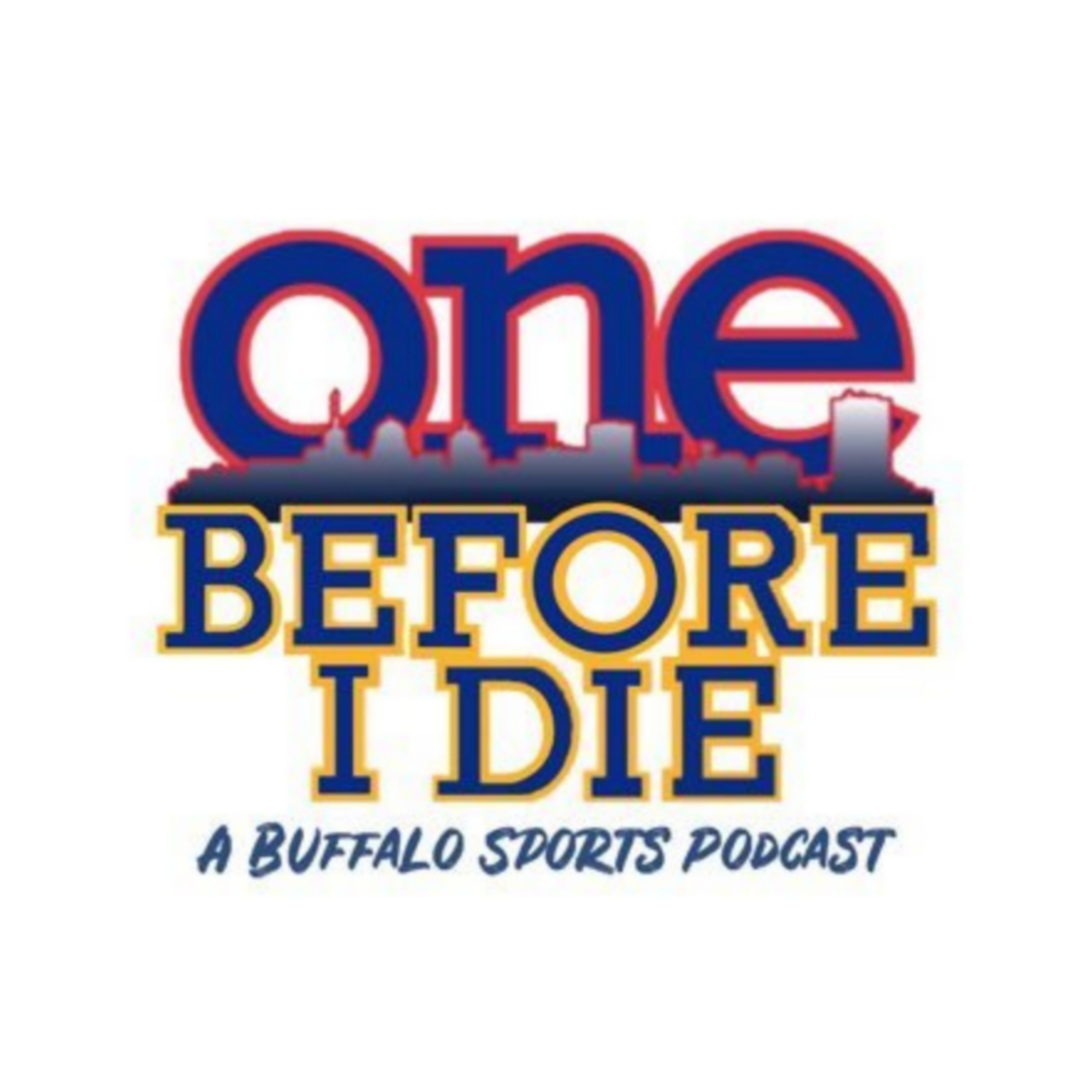 One Before I Die Buffalo Sports Podcast - Preseason Week 1 vs Colts episode artwork