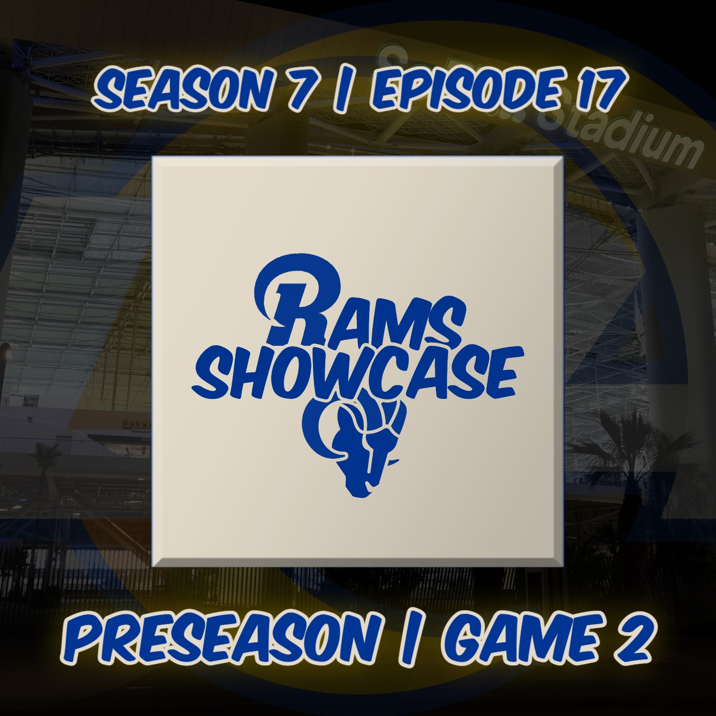 Rams Showcase | Preseason Game 2 | FULL PODCAST