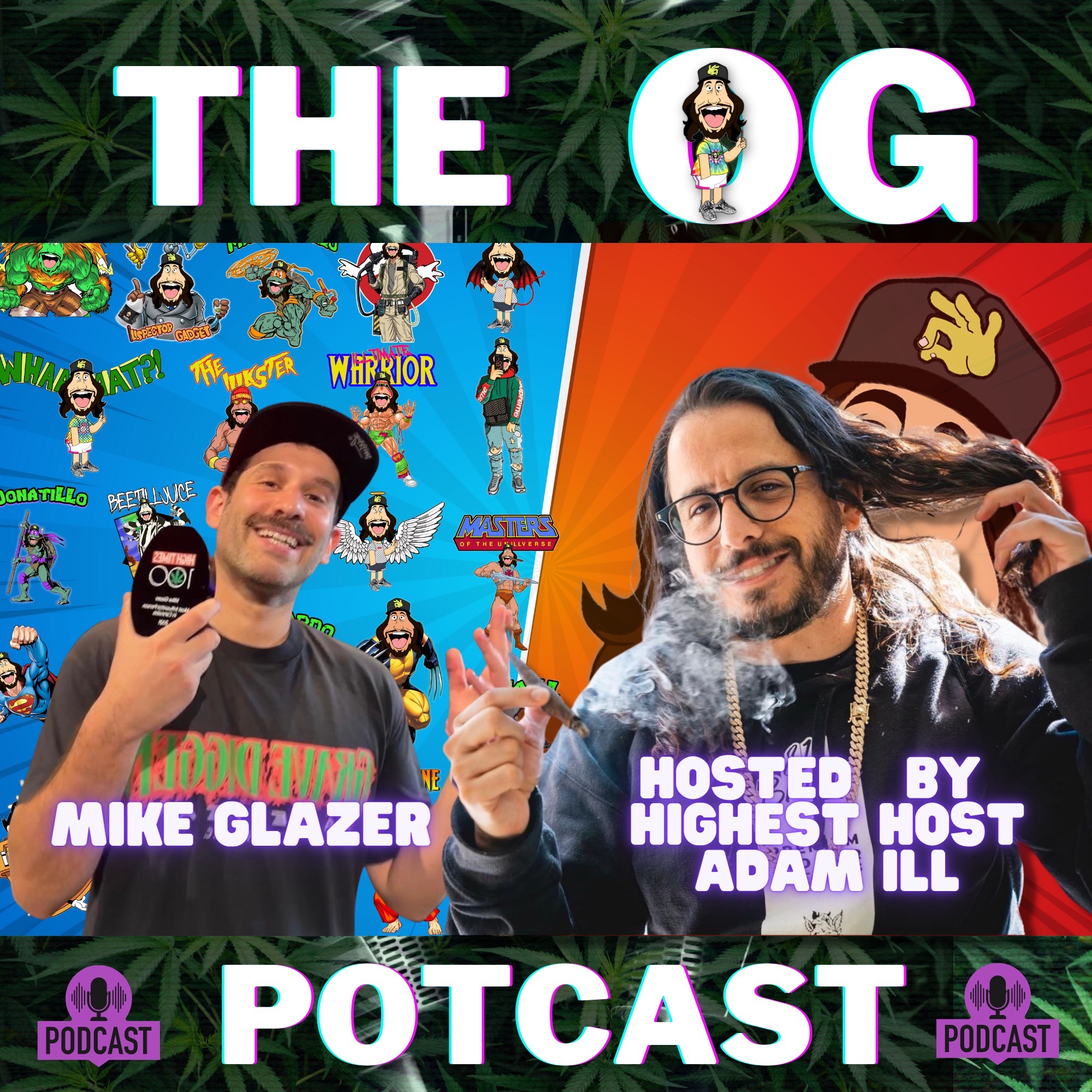 Getting High With Show Potcast hosted by Adam Ill
