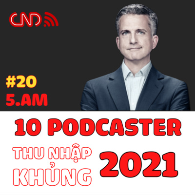 #20 10 podcaster có thu nhập hàng triệu USD từ kênh podcast năm 2021 - P2