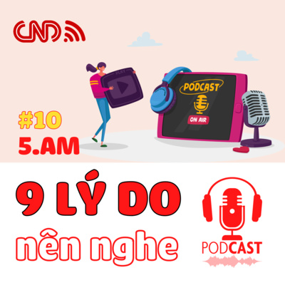 #10 9 lý do bạn nên nghe Podcast ngay bây giờ