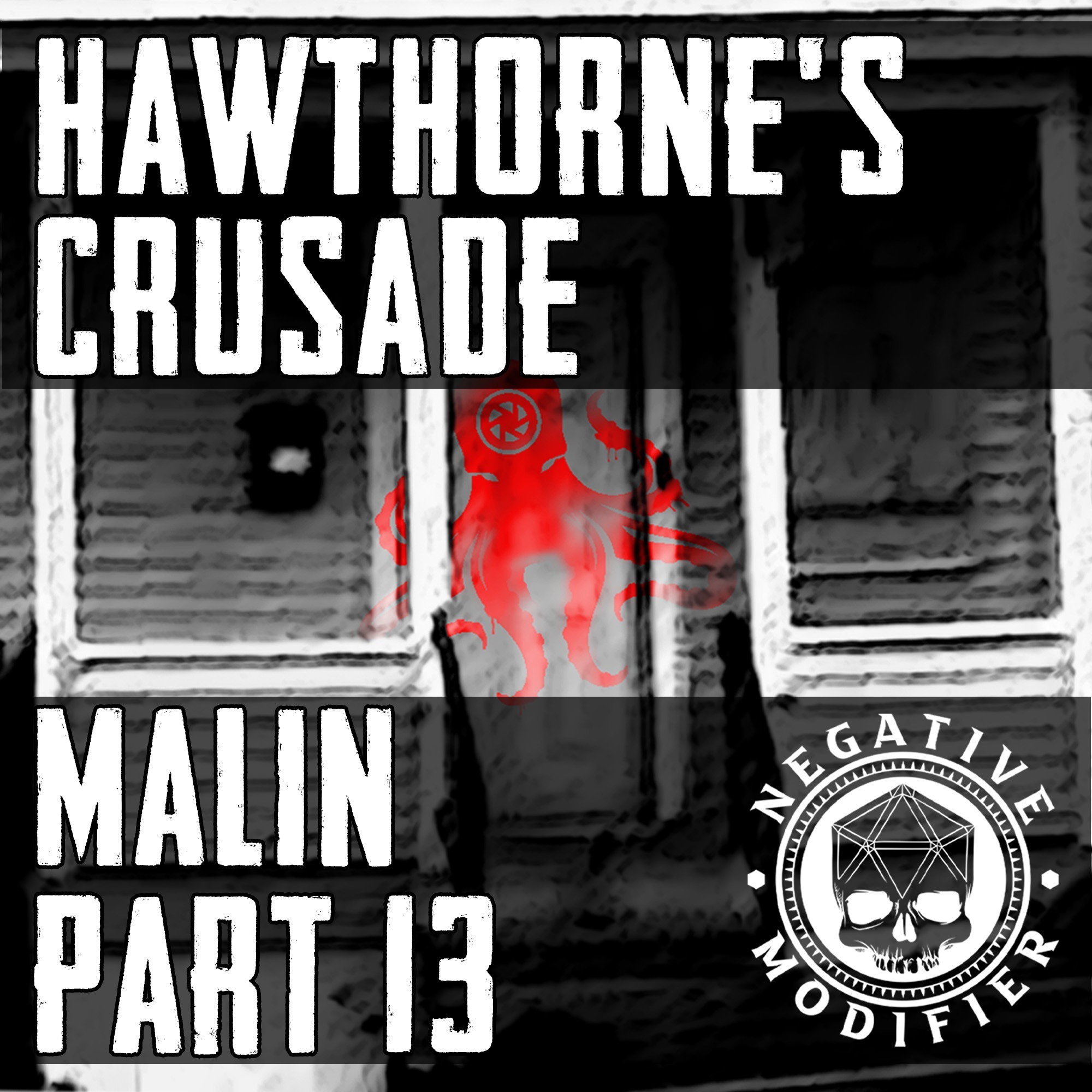 Hawthorne's Crusade: Malin (Part 13)