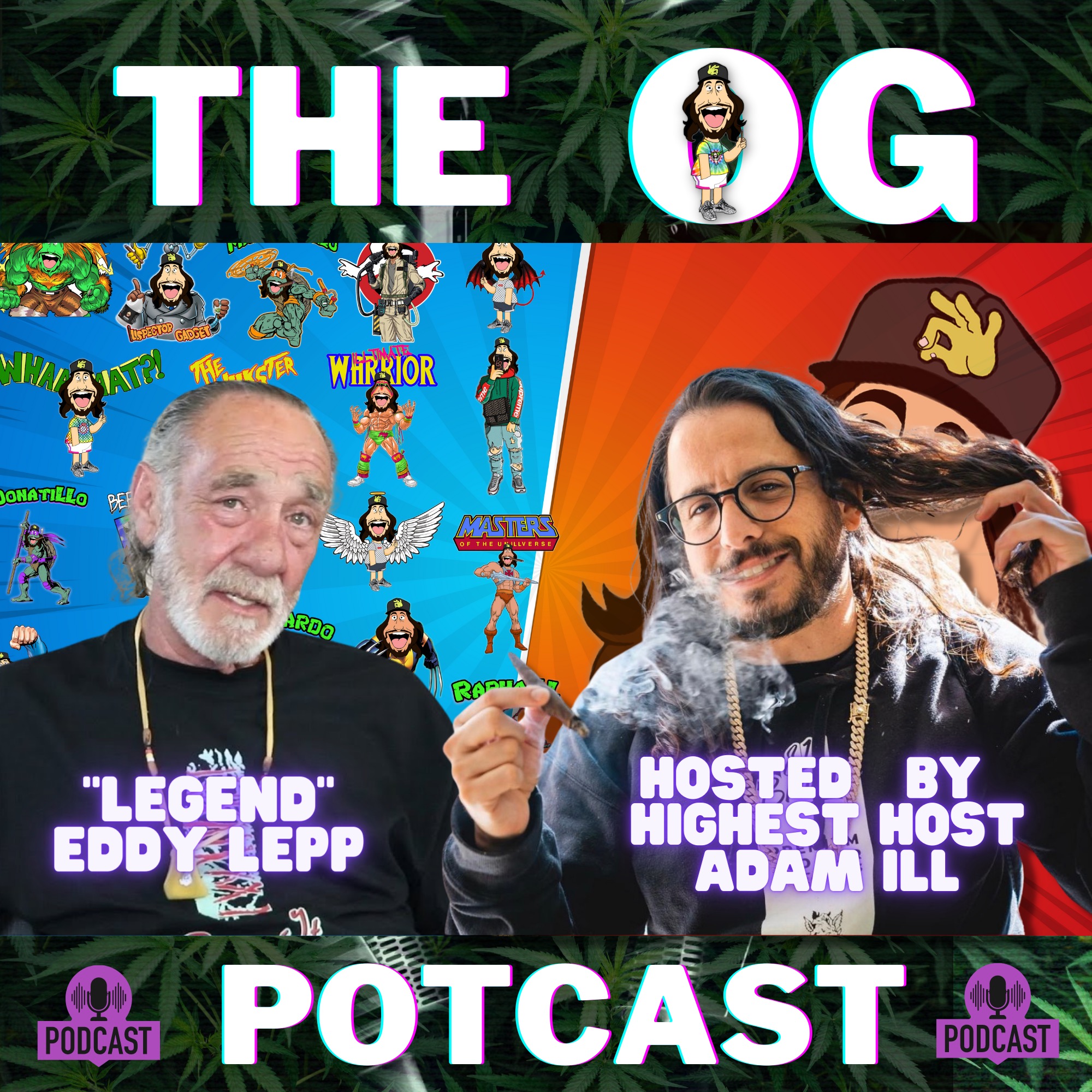 Getting High With Show Potcast hosted by Adam Ill