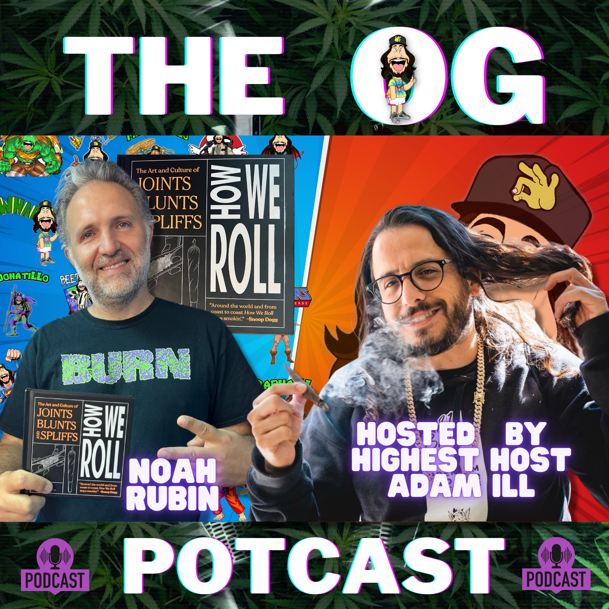 Getting High With Show Potcast hosted by Adam Ill